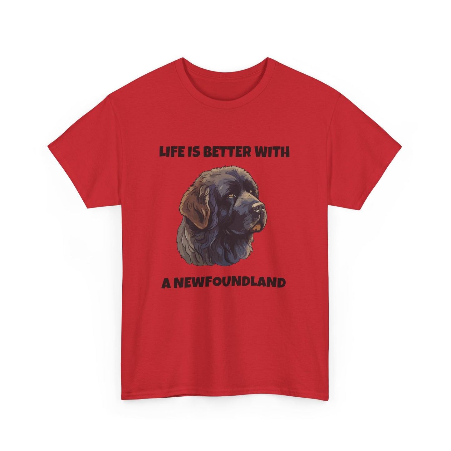 Newfoundland, Newfoundland Dog, Newfie, Life is Better with a Newfoundland, Unisex Heavy Cotton Tee