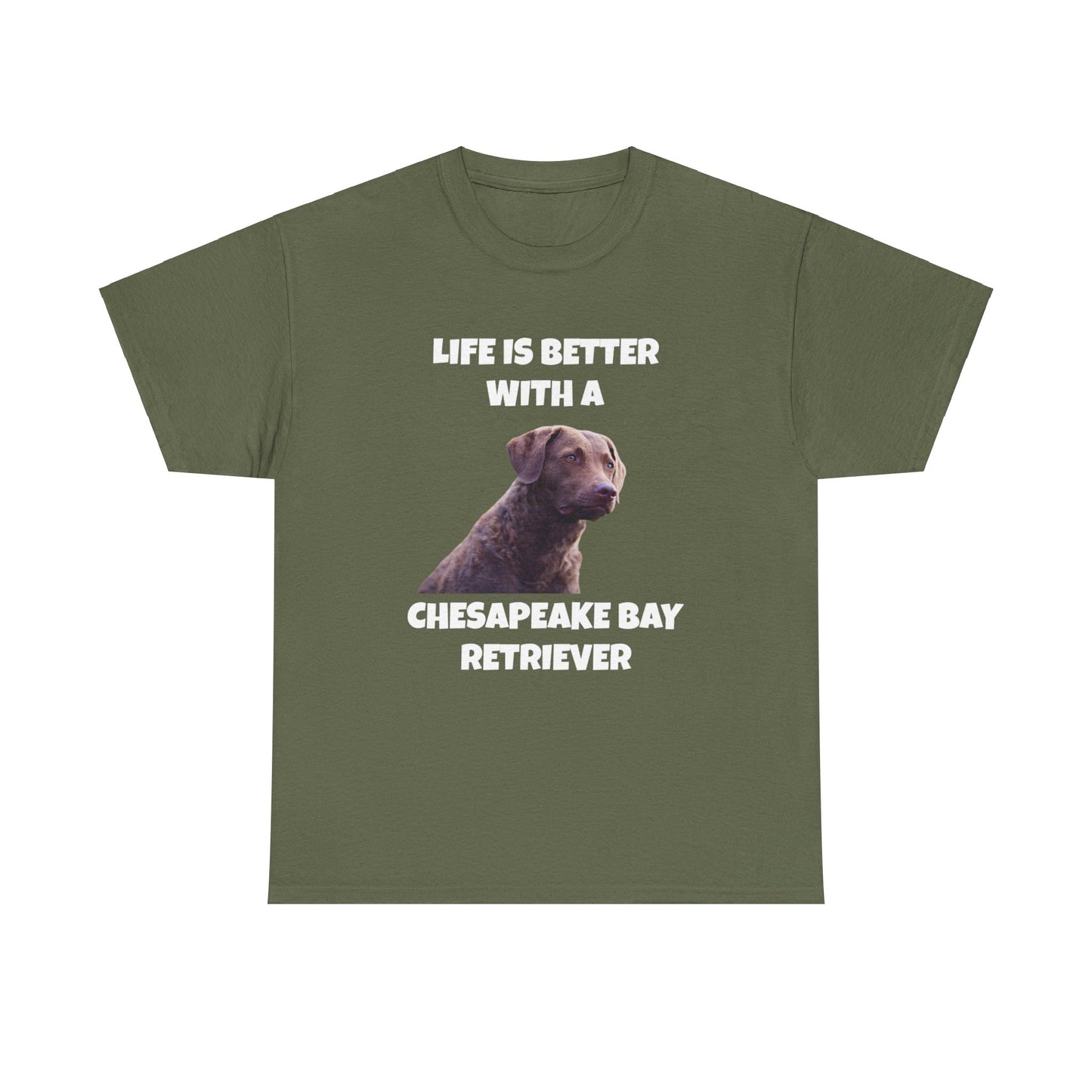 Chesapeake Bay Retriever, Chesapeake Bay Retriever Dog, Life is Better with a Chesapeake Retriever, Dark Unisex Heavy Cotton Tee