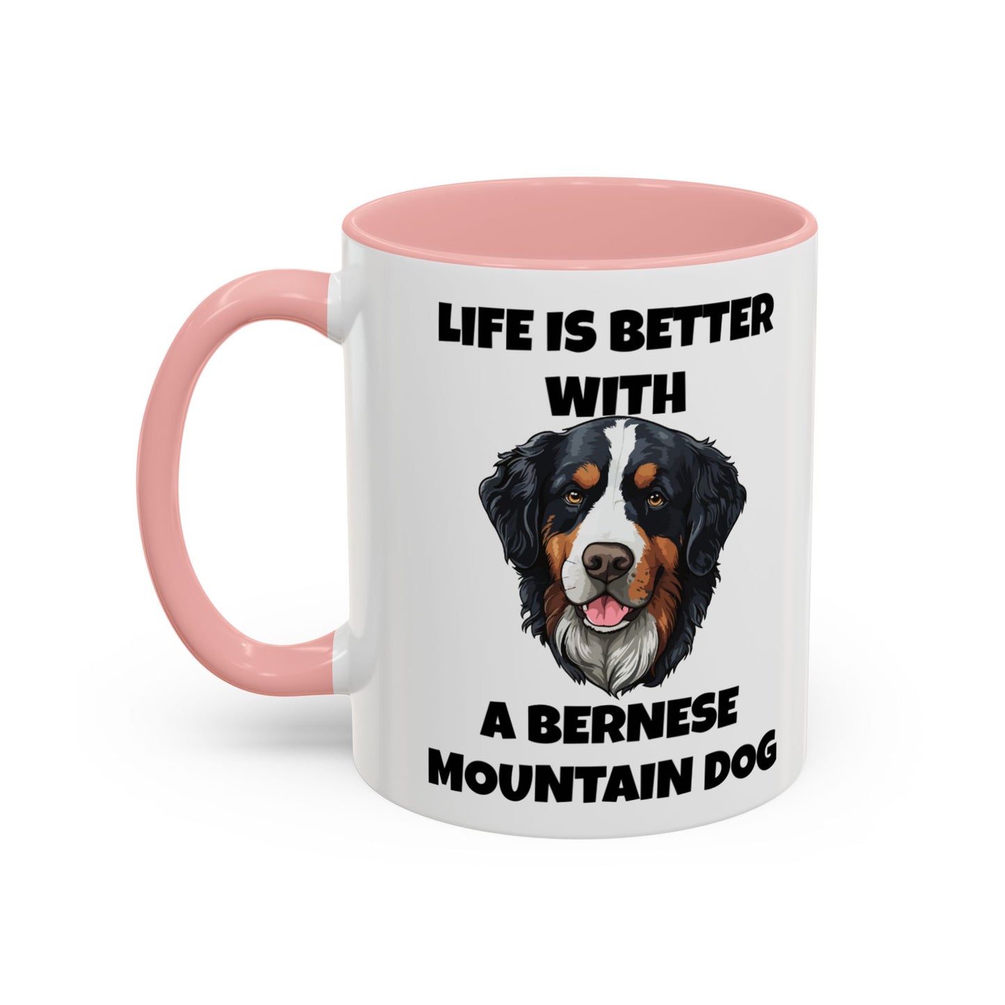 Bernese, Bernese Dog, Bernese Mountain Dog, Life is Better With a Bernese Mountain Dog, Accent Coffee Mug (11, 15oz)