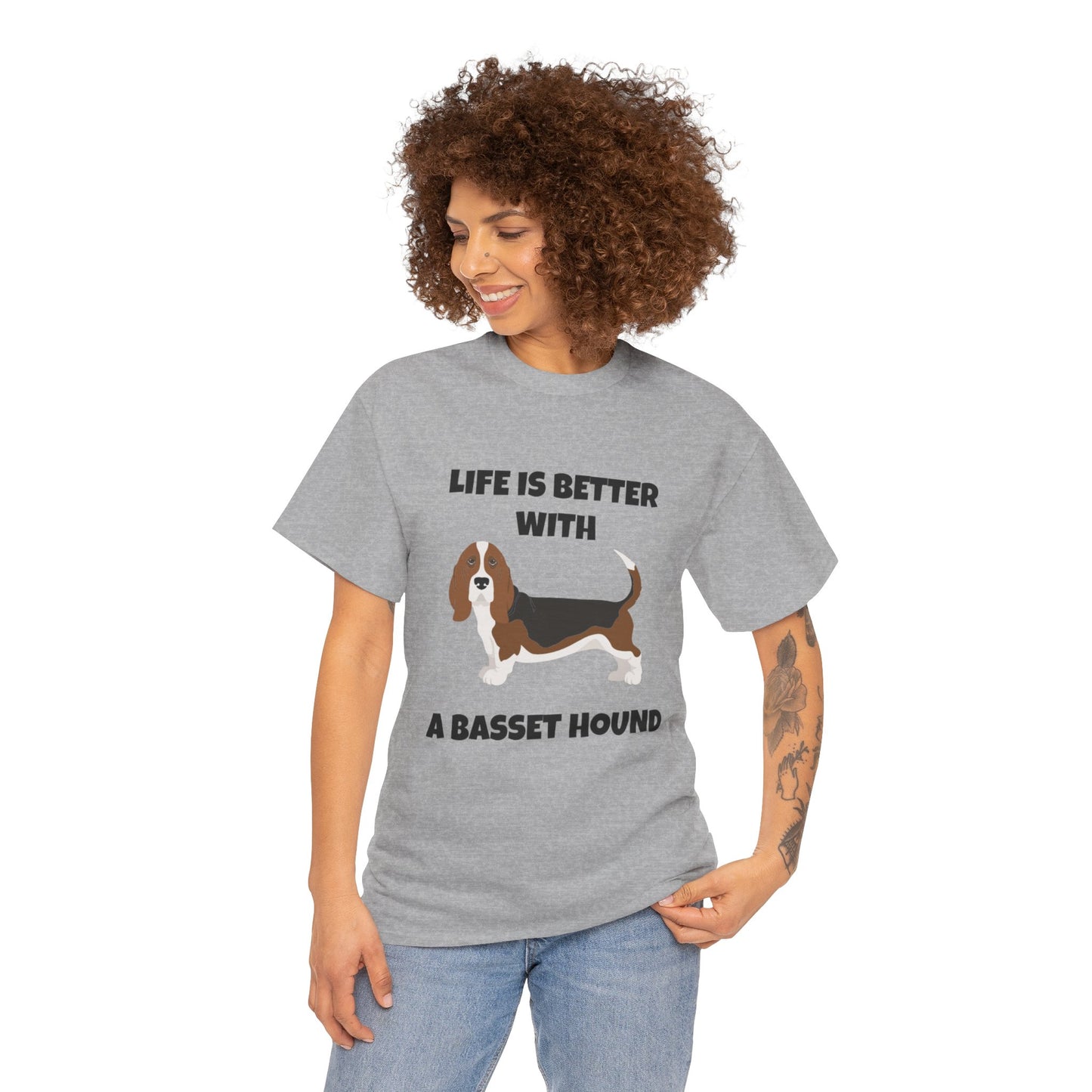 Basset, Basset Hound, Basset Dog, Life is Better With A Basset Hound, Unisex Heavy Cotton Tee