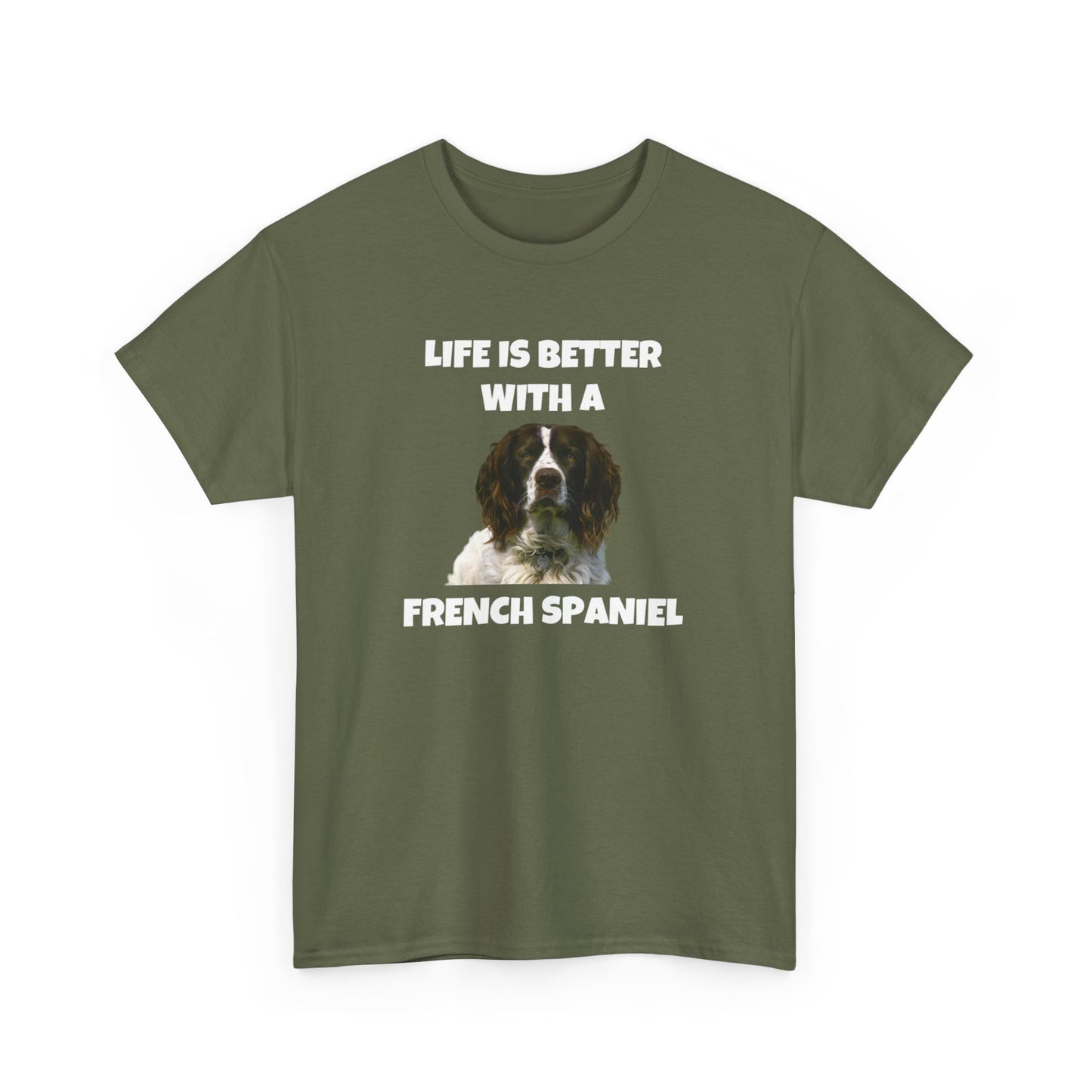 French Spaniel, French Spaniel Dog, Life is Better with a French Spaniel, Dark Unisex Heavy Cotton Tee