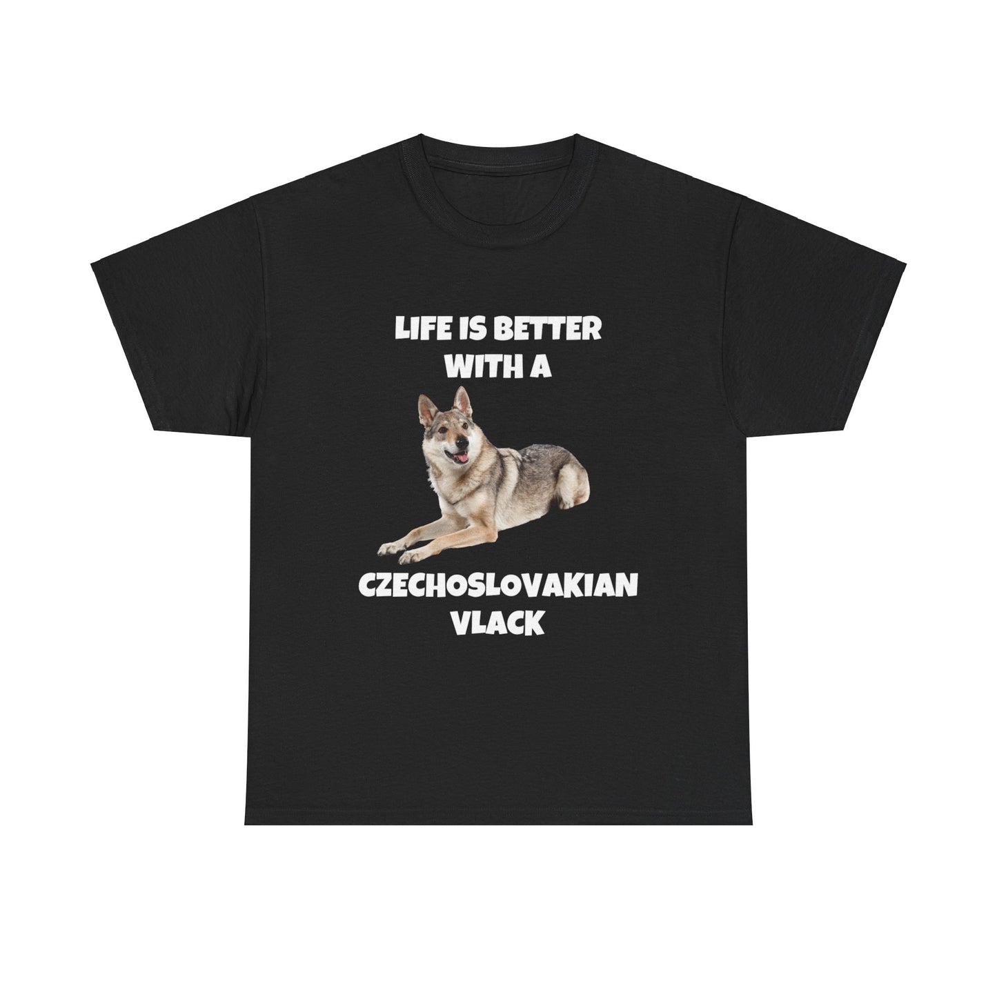 Czechoslovakian Vlack Dog, Life is Better with a Czechoslovakian Vlack, Dark Unisex Heavy Cotton Tee