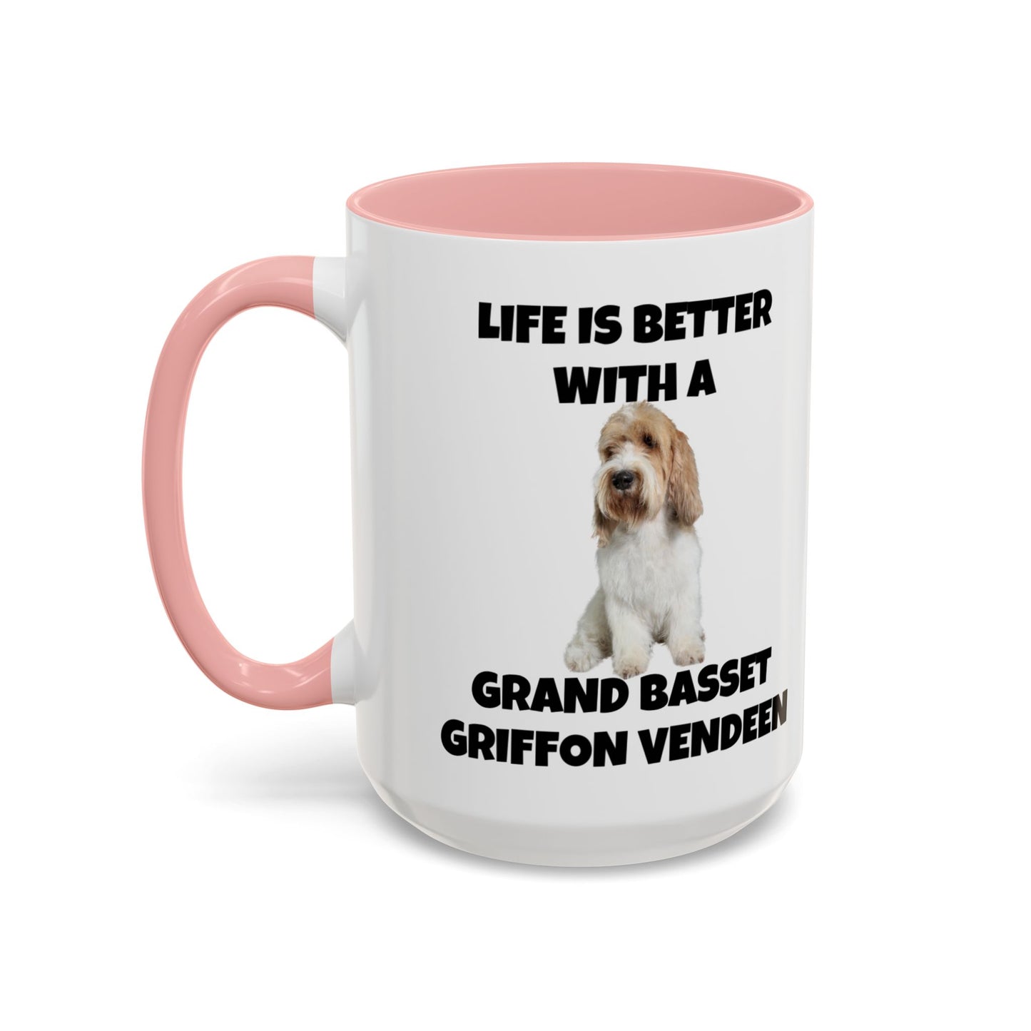 Grand Basset Griffon Vendeen, Grand Basset Griffon Vendeen Dog, Life is Better with a Grand Basset Griffon Vendeen, GBGV, Accent Coffee Mug (11, 15oz)