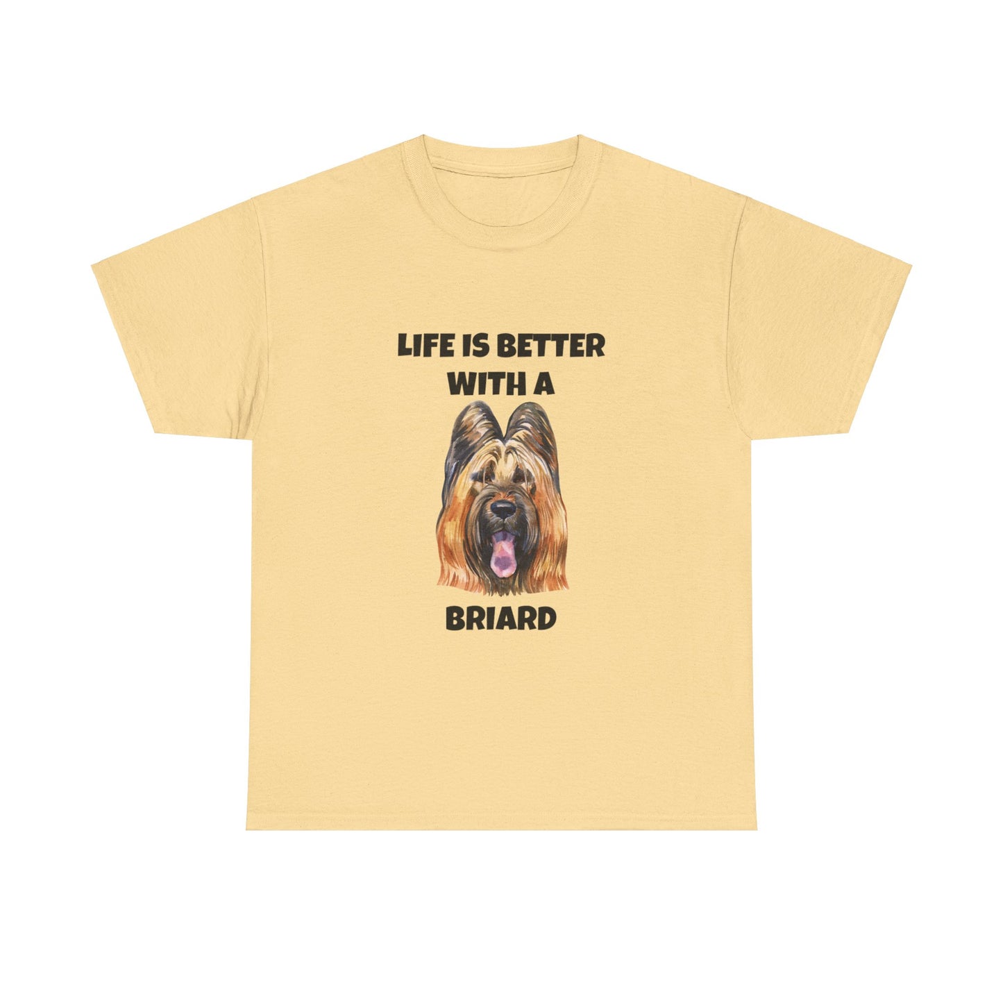 Briard, Briard Dog, Life is Better with a Briard, Unisex Heavy Cotton Tee