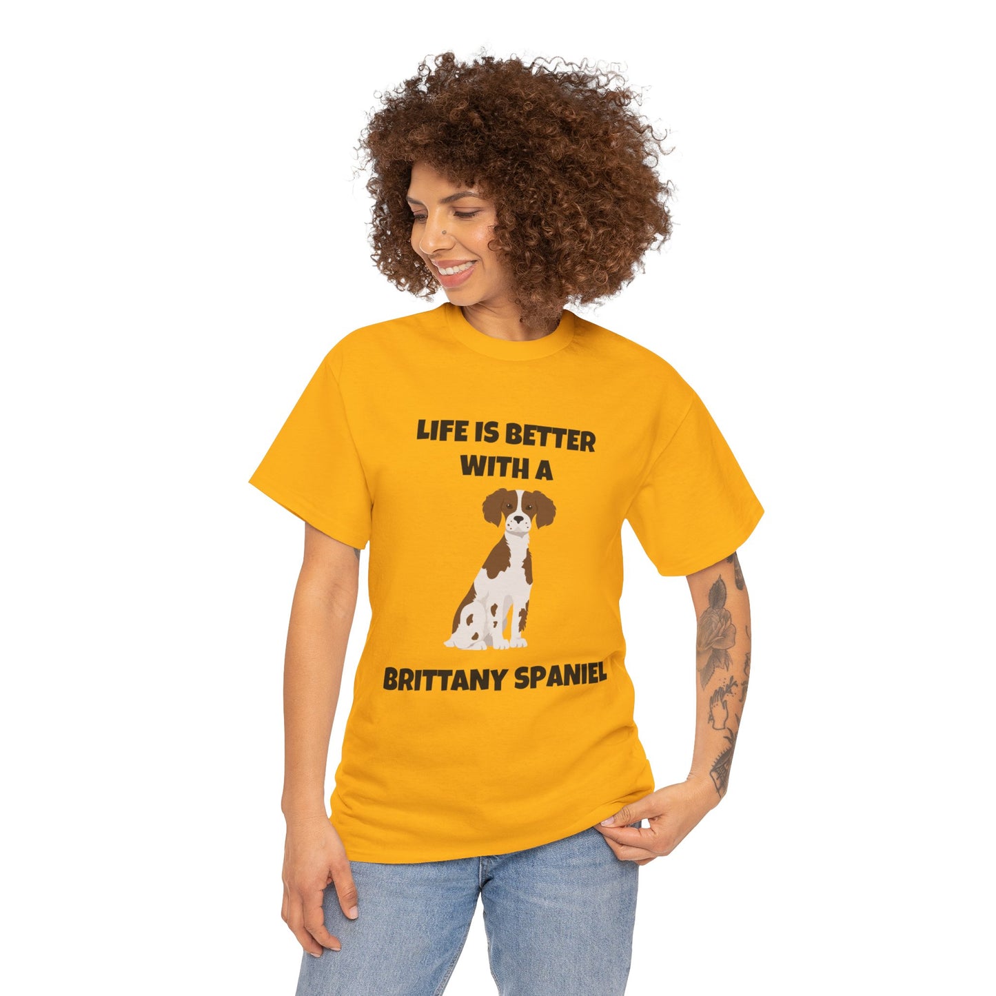 Brittany, Brittany Spaniel, Brittany Spaniel Dog, Life is Better with a Brittany Spaniel, Unisex Heavy Cotton Tee