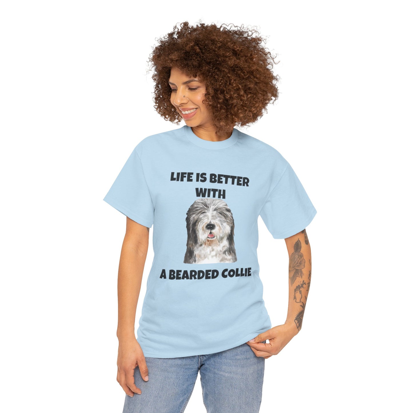 Bearded Collie, Life is Better With A Bearded Collie Unisex Heavy Cotton Tee