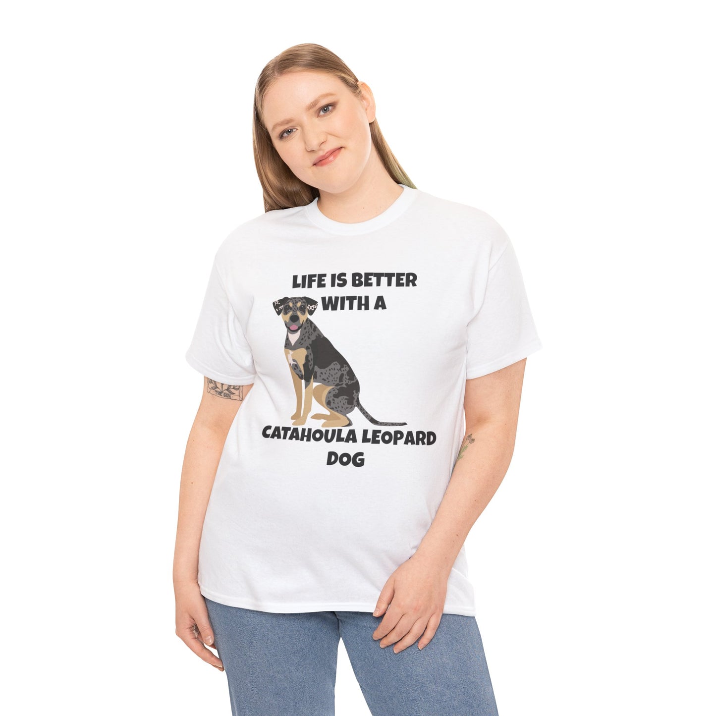 Catahoula Dog, Catahoula, Life is Better with a Catahoula Leopard Dog, Unisex Heavy Cotton Tee