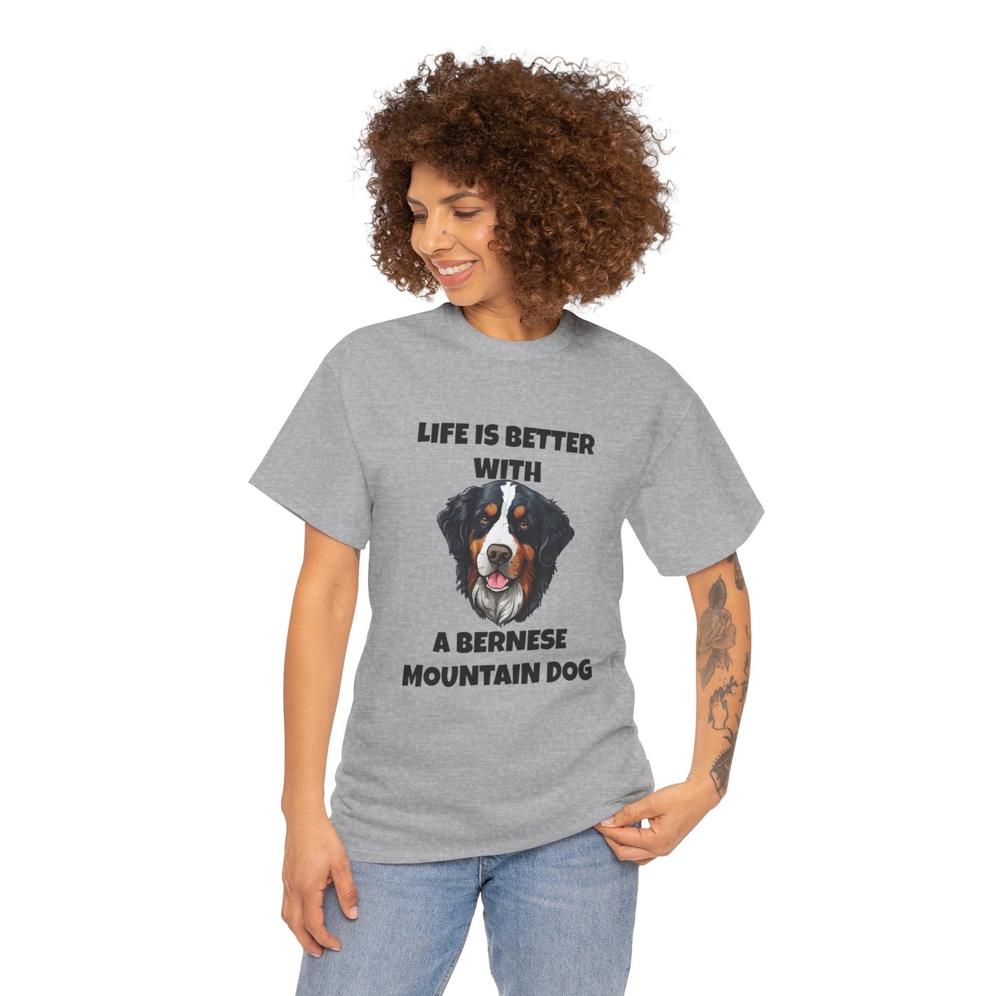 Bernese, Bernese Dog, Bernese Mountain Dog, Life is Better With a Bernese Mountain Dog, Unisex Heavy Cotton Tee