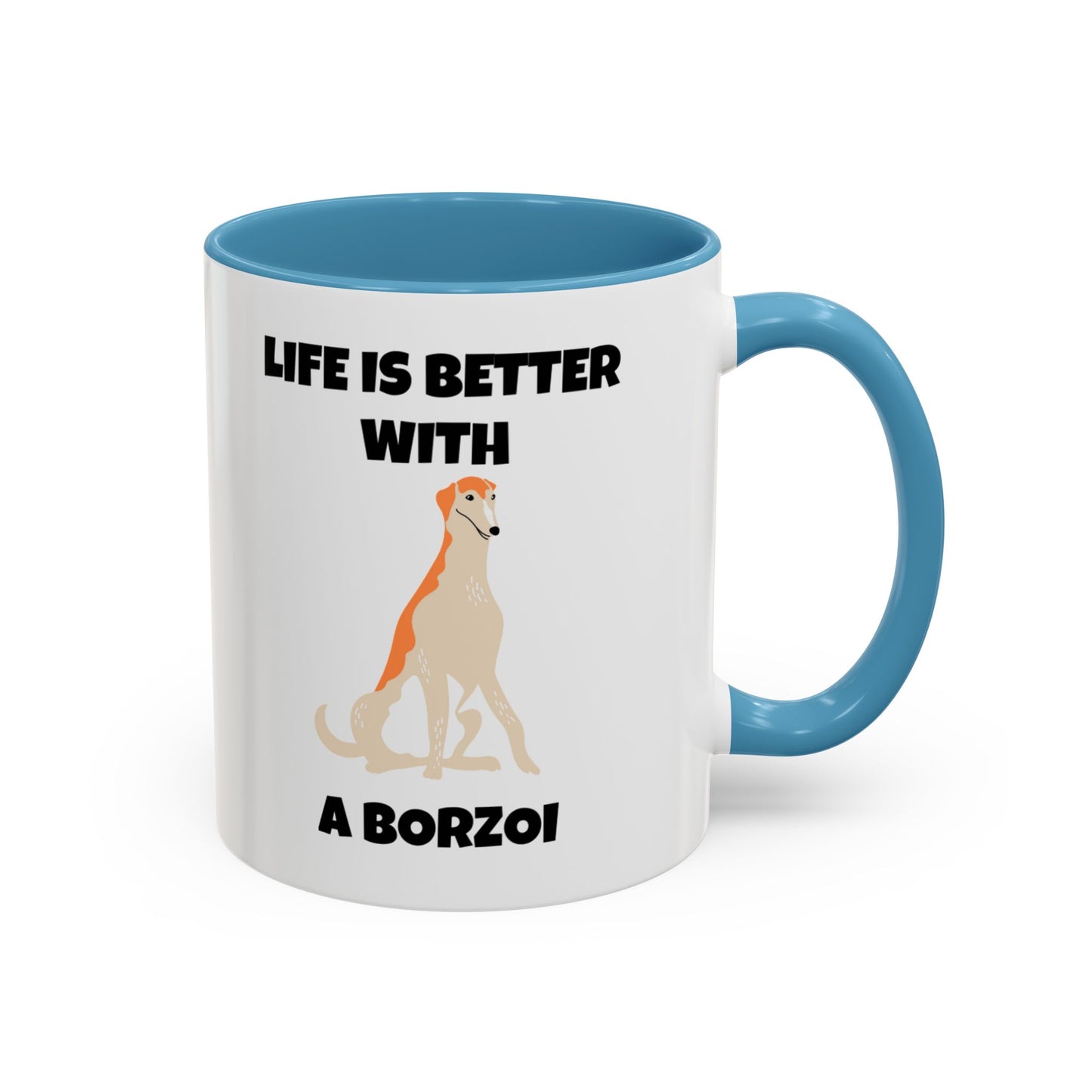 Borzoi, Borzoi Dog, Life is Better with a Borzoi, Accent Coffee Mug (11, 15oz)