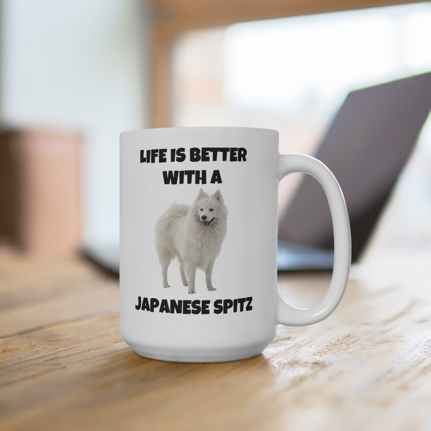 Japanese Spitz, Japanese Spitz Dog, Life is Better with a Japanese Spitz, Mug 15oz