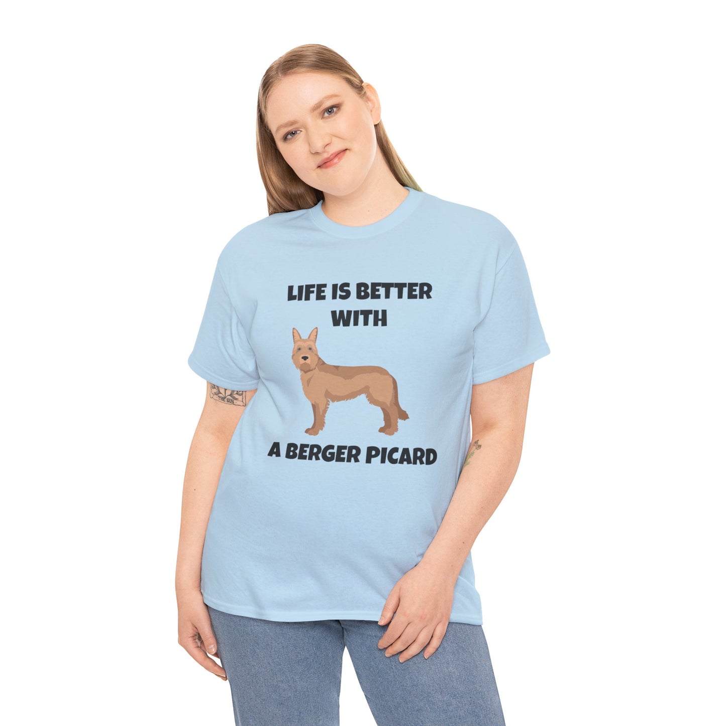 Berger Picard, Berger Picard Dog, Life is Better With a Berger Picard, Unisex Heavy Cotton Tee