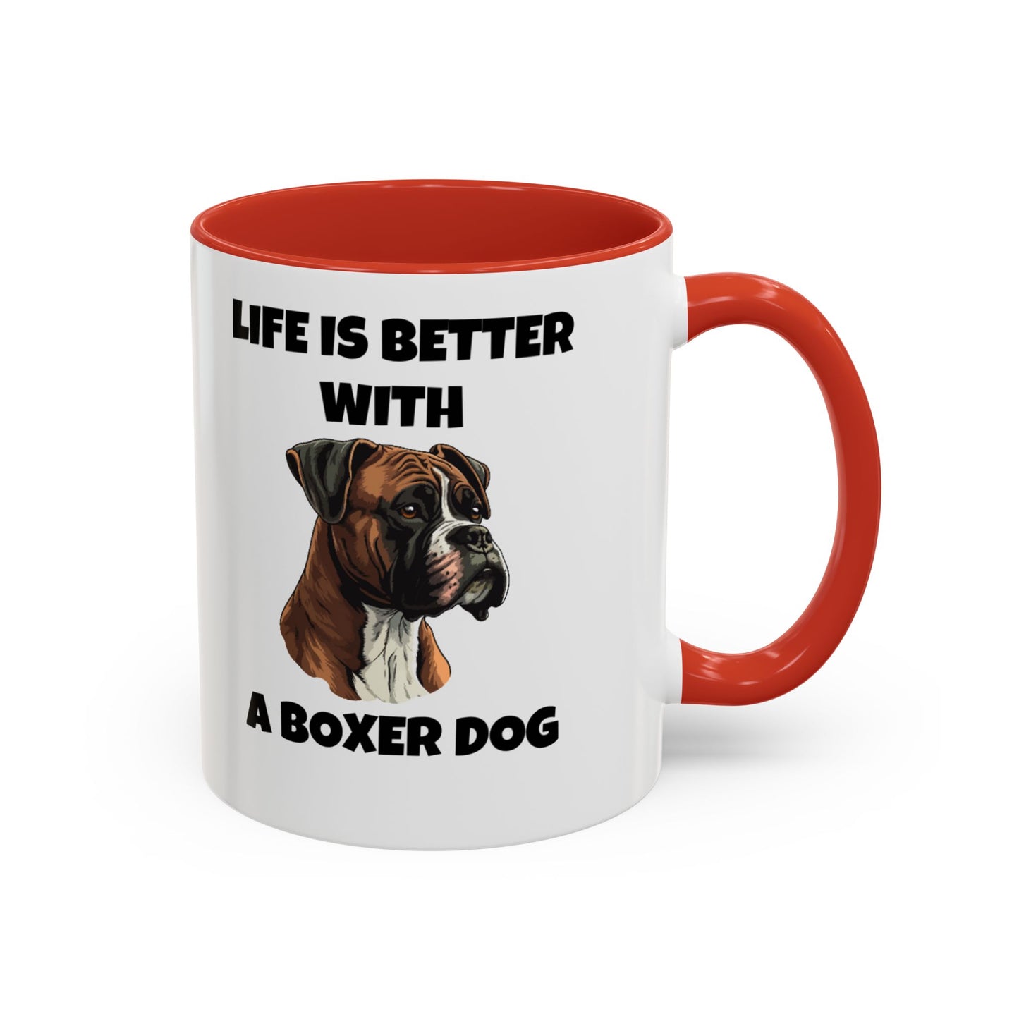 Boxer, Boxer Dog, Life is Better with a Boxer Dog, Accent Coffee Mug (11, 15oz)