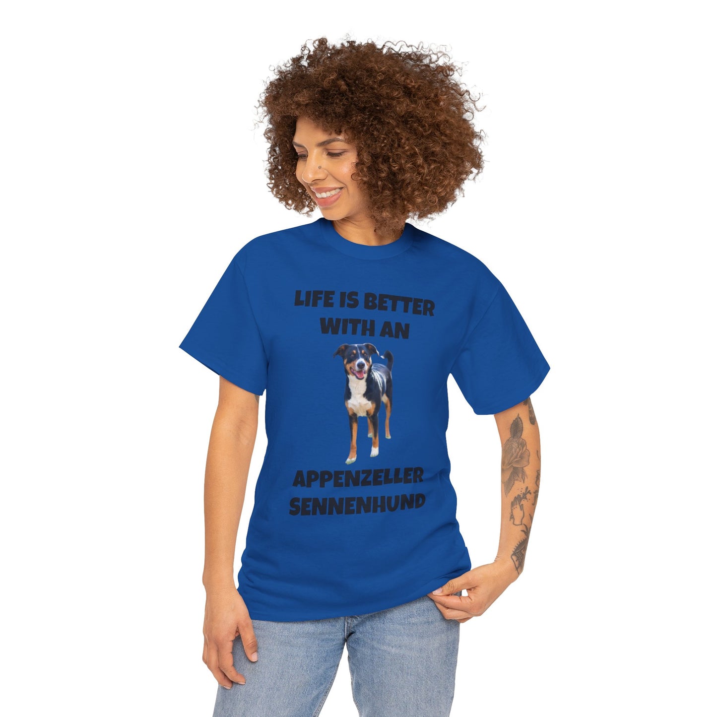 Appenzeller Sennenhund, Appenzeller Sennenhund Dog, Life Is Better With An Appenzeller Sennenhund, Unisex Heavy Cotton Tee