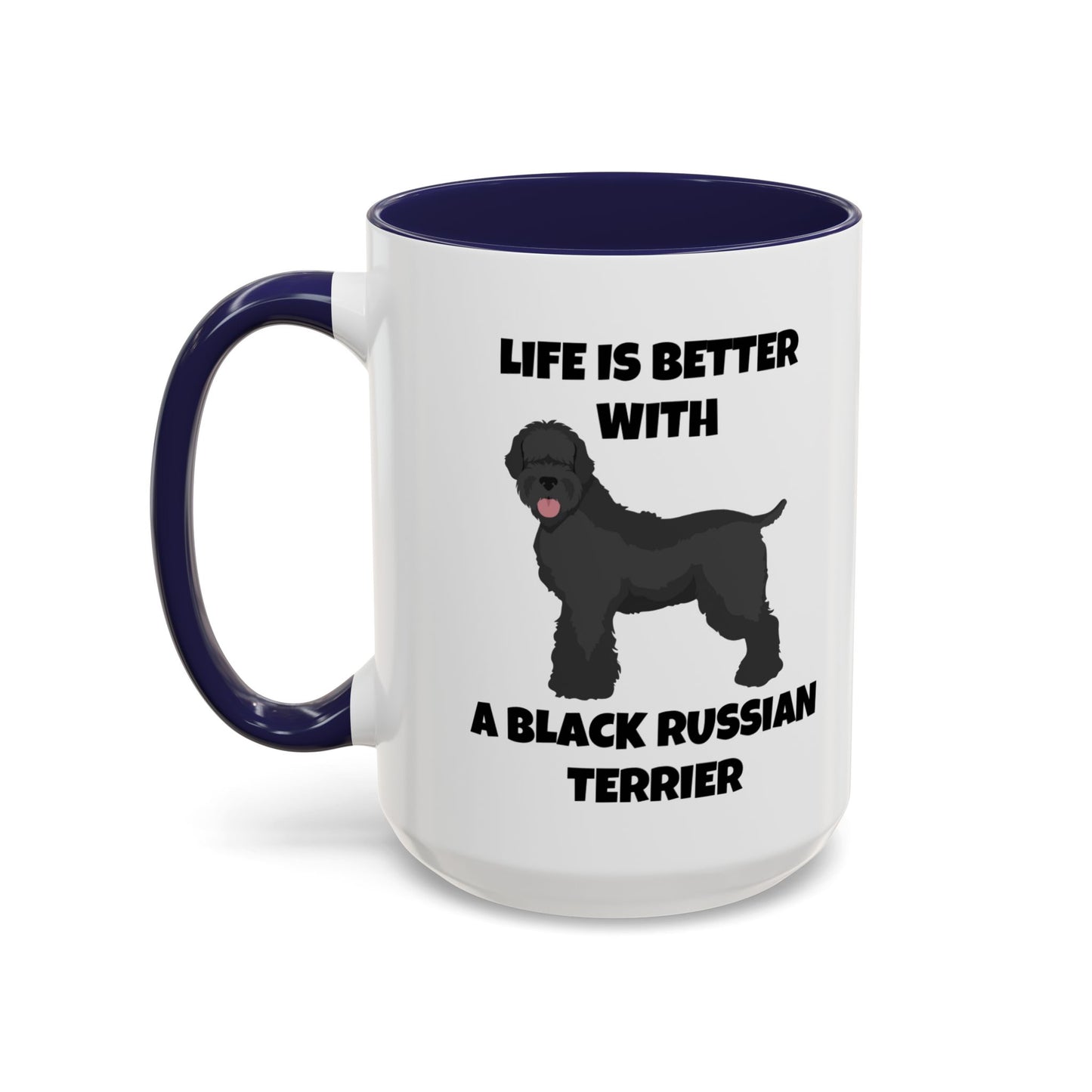 Black Russian Terrier, Black Russian Terrier Dog, Life is Better with a Black Russian Terrier, Accent Coffee Mug (11, 15oz)