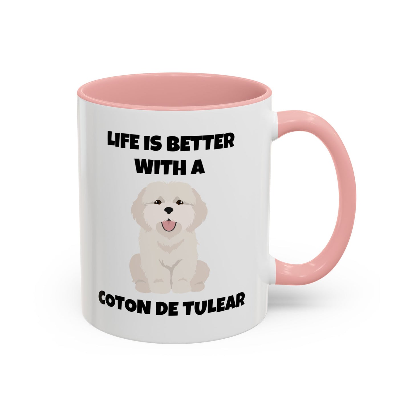 Coton de Tulear Dog, Life is Better with a Coton de Tulear, Accent Coffee Mug (11, 15oz)