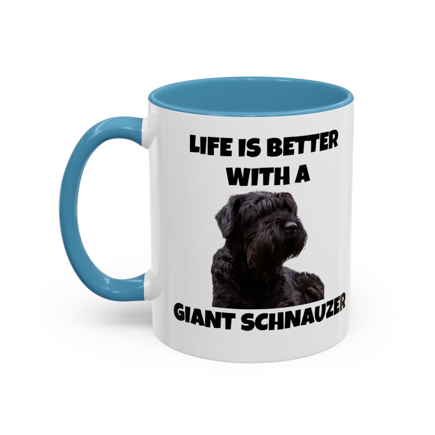 Giant Schnauzer, Giant Schnauzer Dog, Life is Better with a Giant Schnauzer, Accent Coffee Mug (11, 15oz)