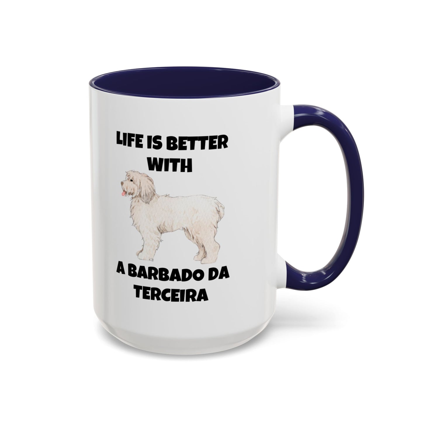 Barbado da Terceira, Barbado da Terceira Dog, Life is Better with a Barbado da Terceira, Accent Coffee Mug (11, 15oz)