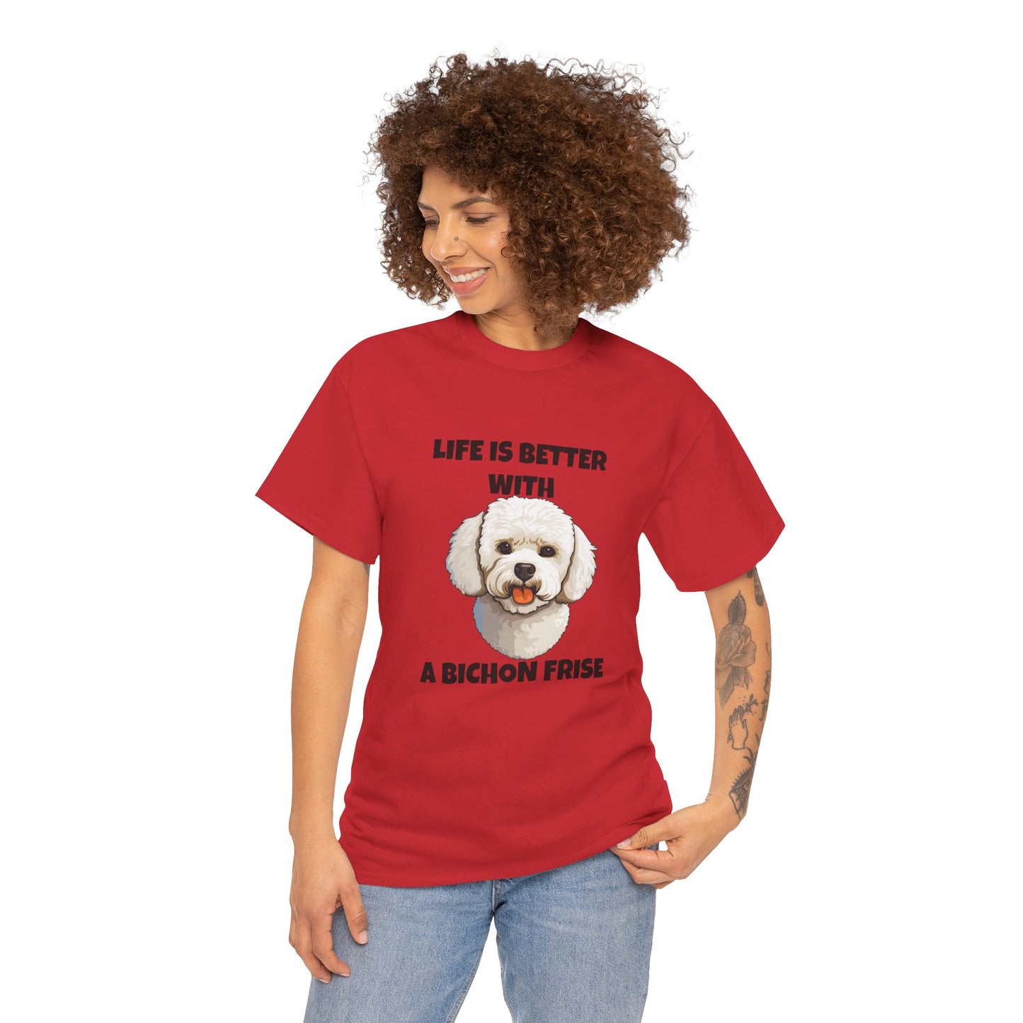 Bichon, Bichon Frise, Bichon Frise Dog, Life is Better with a Bichon Frise, Unisex Heavy Cotton Tee