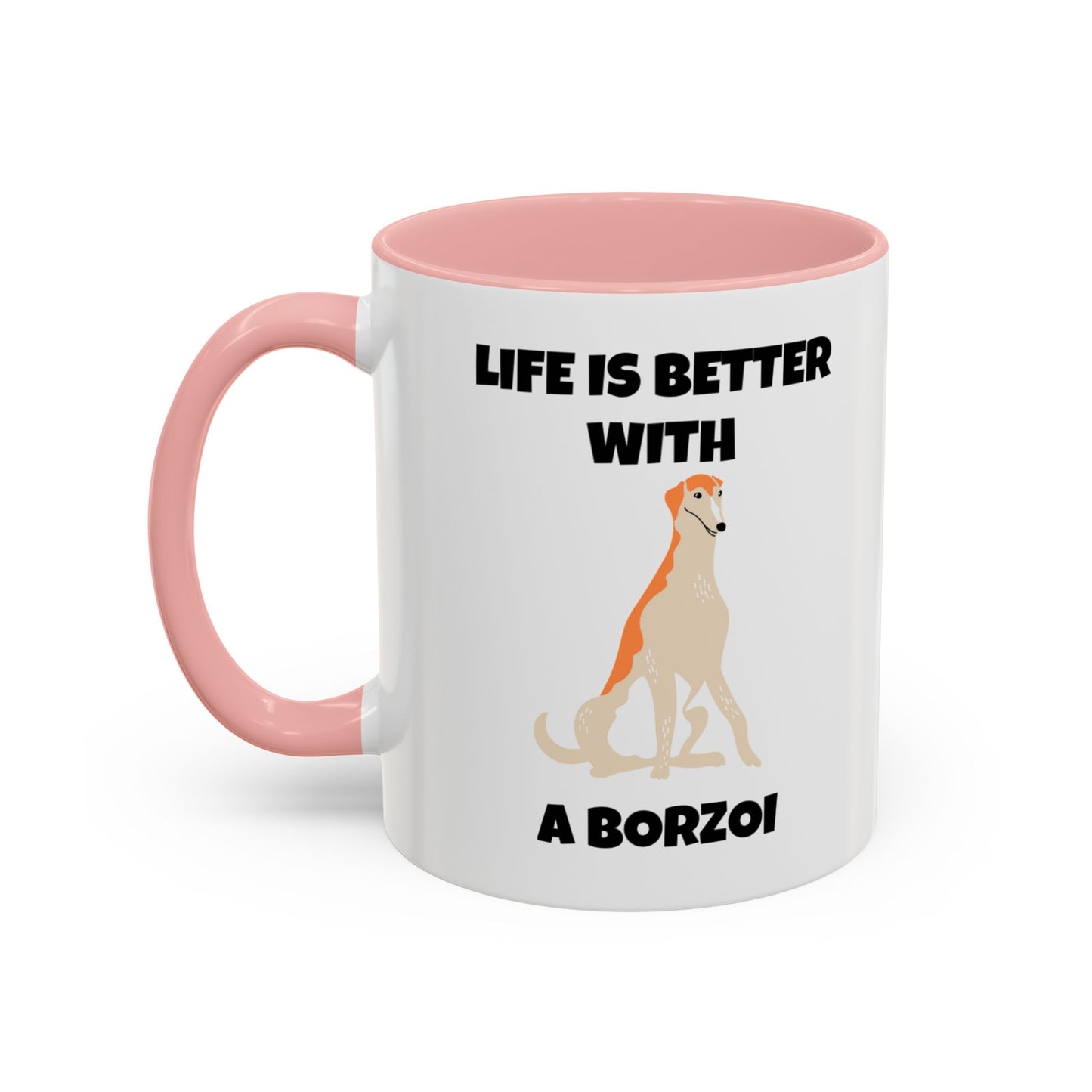 Borzoi, Borzoi Dog, Life is Better with a Borzoi, Accent Coffee Mug (11, 15oz)