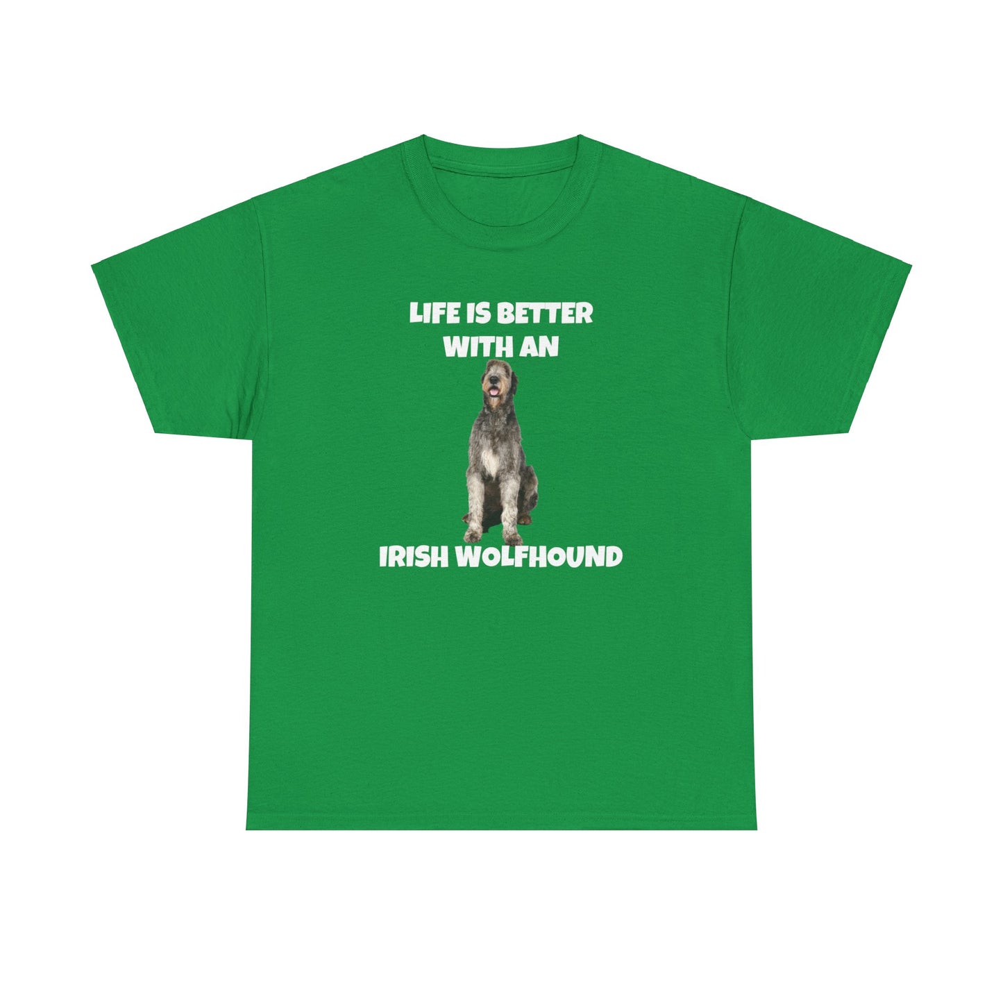 Irish Wolfhound, Life is Better with an Irish Wolfhound, Dark Unisex Heavy Cotton Tee