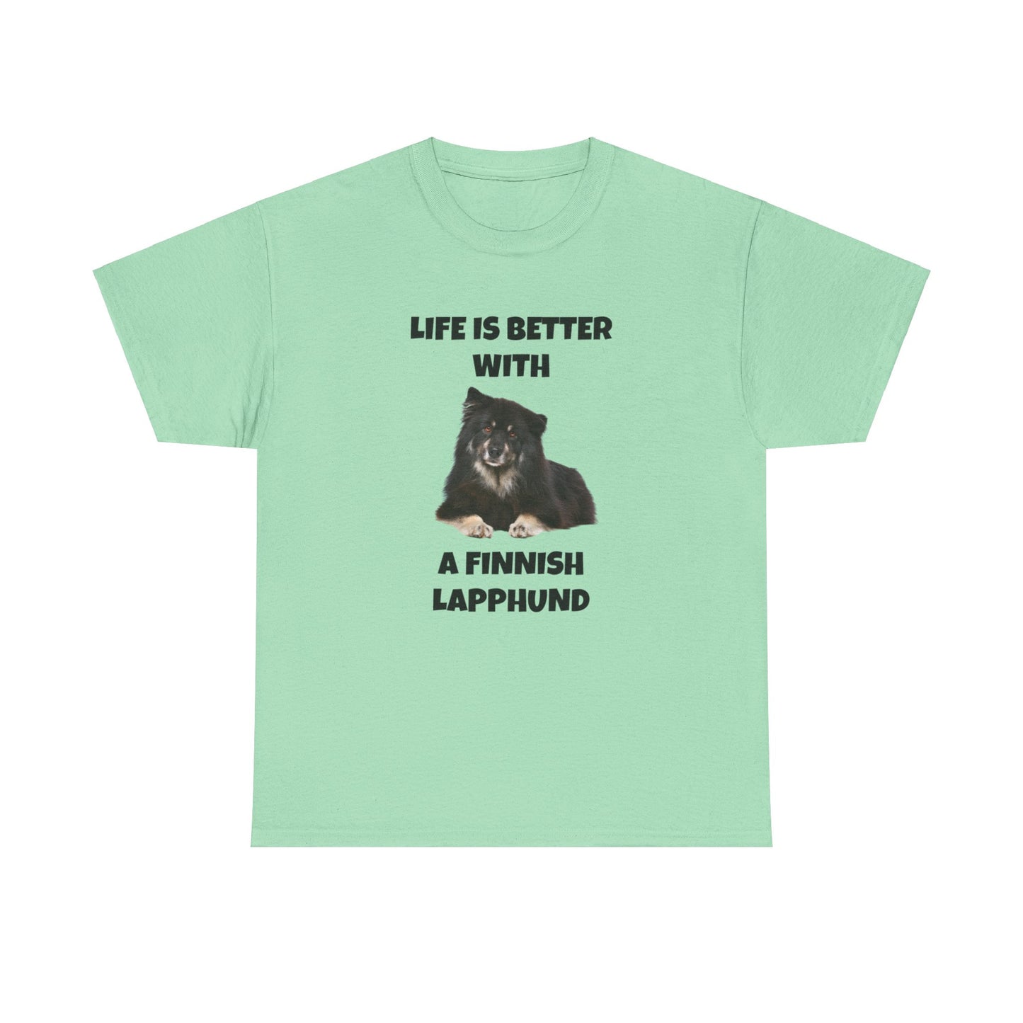 Finnish Lapphund, Finnish Lapphund Dog, Life is Better with a Finnish Lapphund, Unisex Heavy Cotton Tee