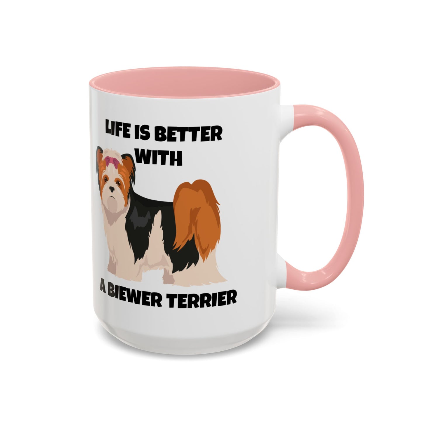 Biewer Terrier, Biewer Terrier Dog, Life is Better with a Biewer Terrier, Accent Coffee Mug (11, 15oz)