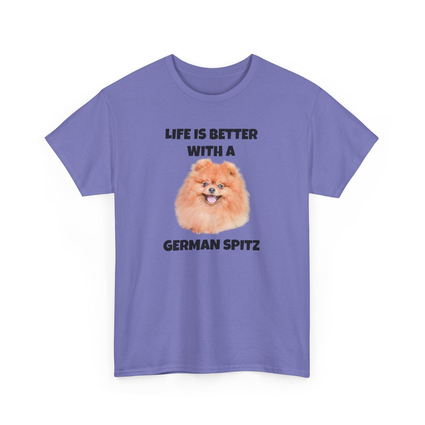 German Spitz, German Spitz Dog, Life is Better with a German Spitz, Unisex Heavy Cotton Tee