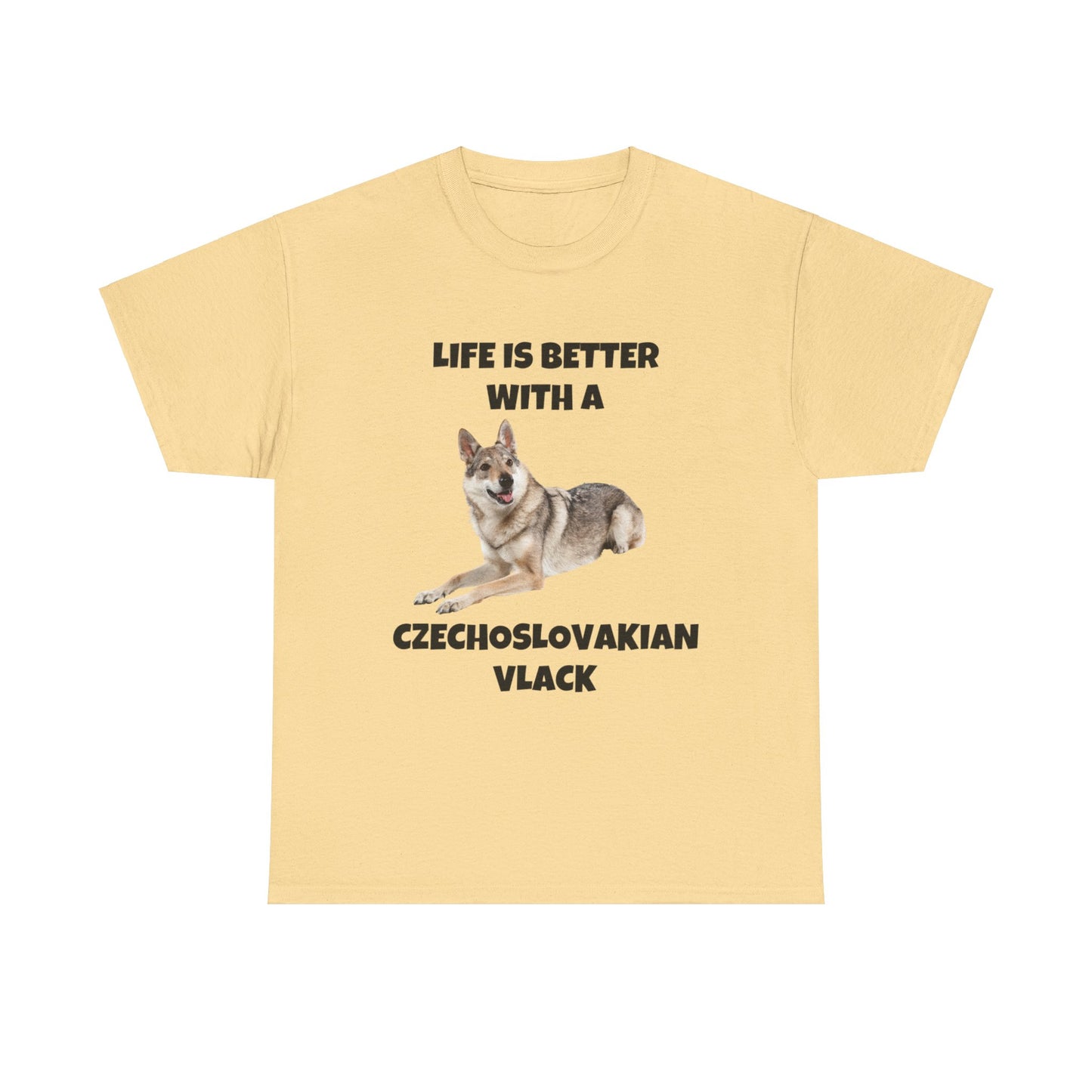 Czechoslovakian Vlack Dog, Life is Better with a Czechoslovakian Vlack, Unisex Heavy Cotton Tee