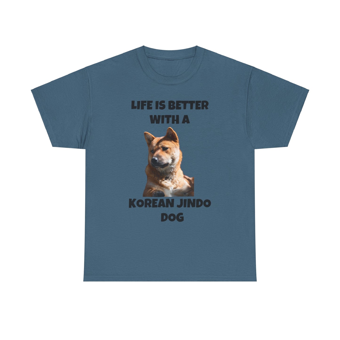 Korean Jindo Dog, Life is Better with a Korean Jindo Dog, Unisex Heavy Cotton Tee