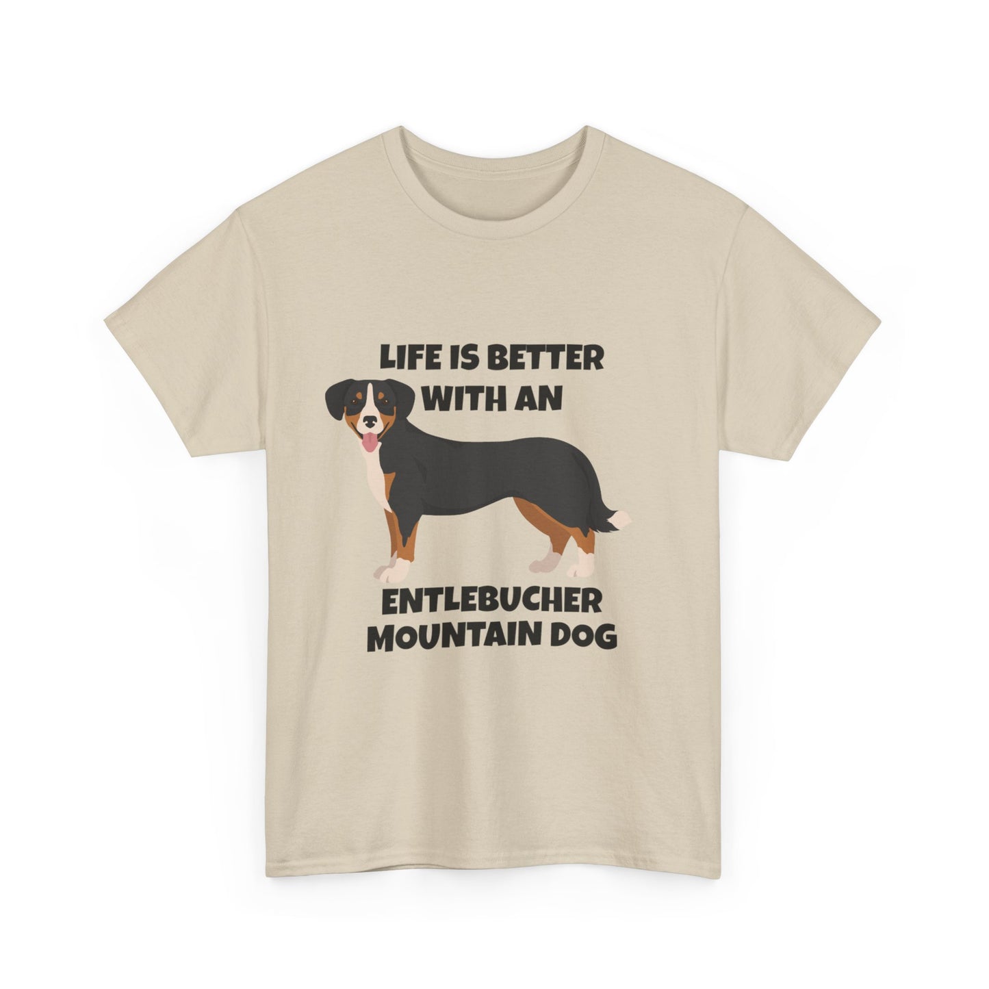 Entlebucher Mountain Dog, Life is Better with an Entlebucher Mountain Dog, Unisex Heavy Cotton Tee