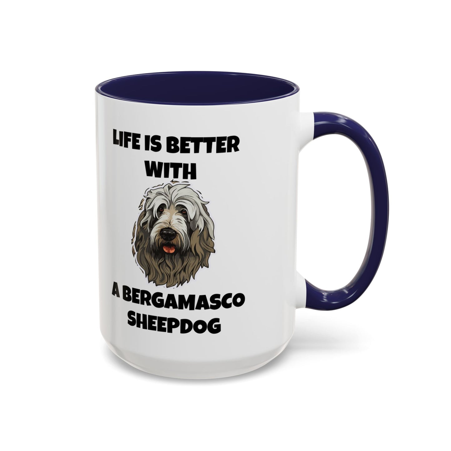 Bergamasco Sheepdog, Bergamasco Sheep Dog, Life is Better with a Bergamasco Sheepdog, Accent Coffee Mug (11, 15oz)