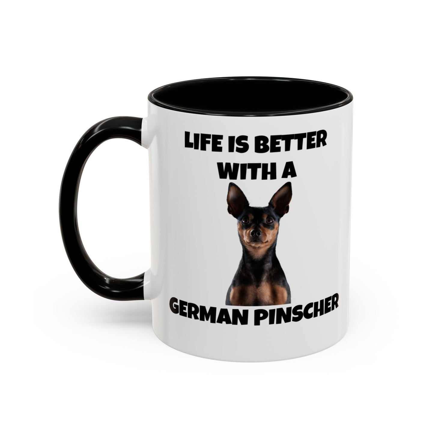 German Pinscher, German Pinscher Dog, Life is Better with a German Pinscher, Accent Coffee Mug (11, 15oz)