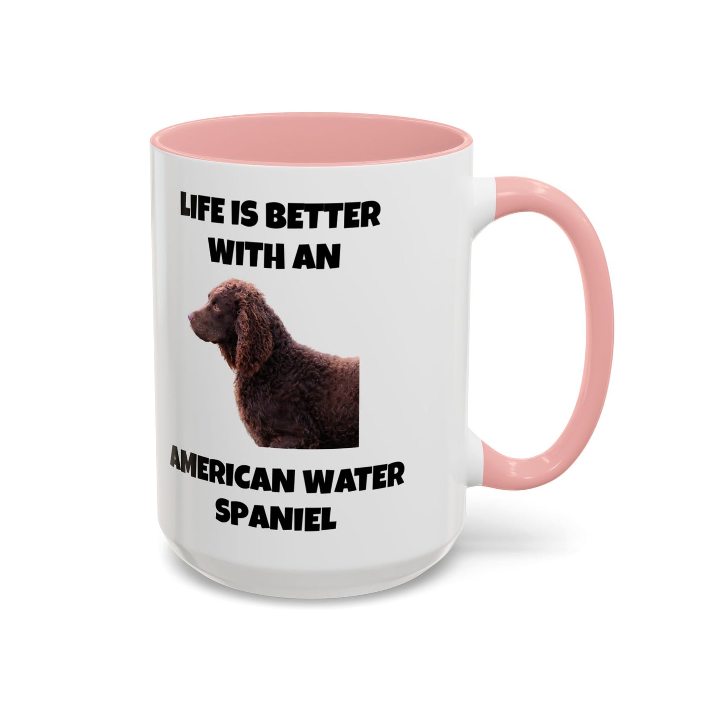 American Water Spaniel, Water Spaniel, American Water Spaniel Dog, Life is Better with an American Water Spaniel, Accent Coffee Mug (11, 15oz)