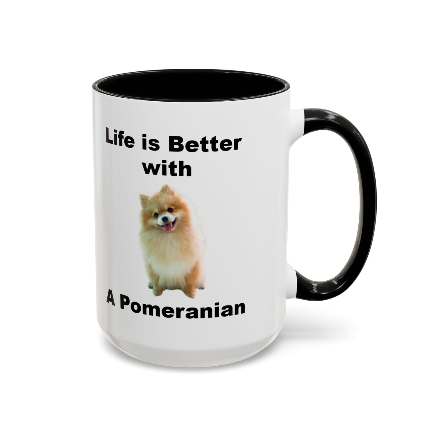 Pomeranian, Pomeranian Dog, Life is Better with a Pomeranian, Accent Coffee Mug (11, 15oz)