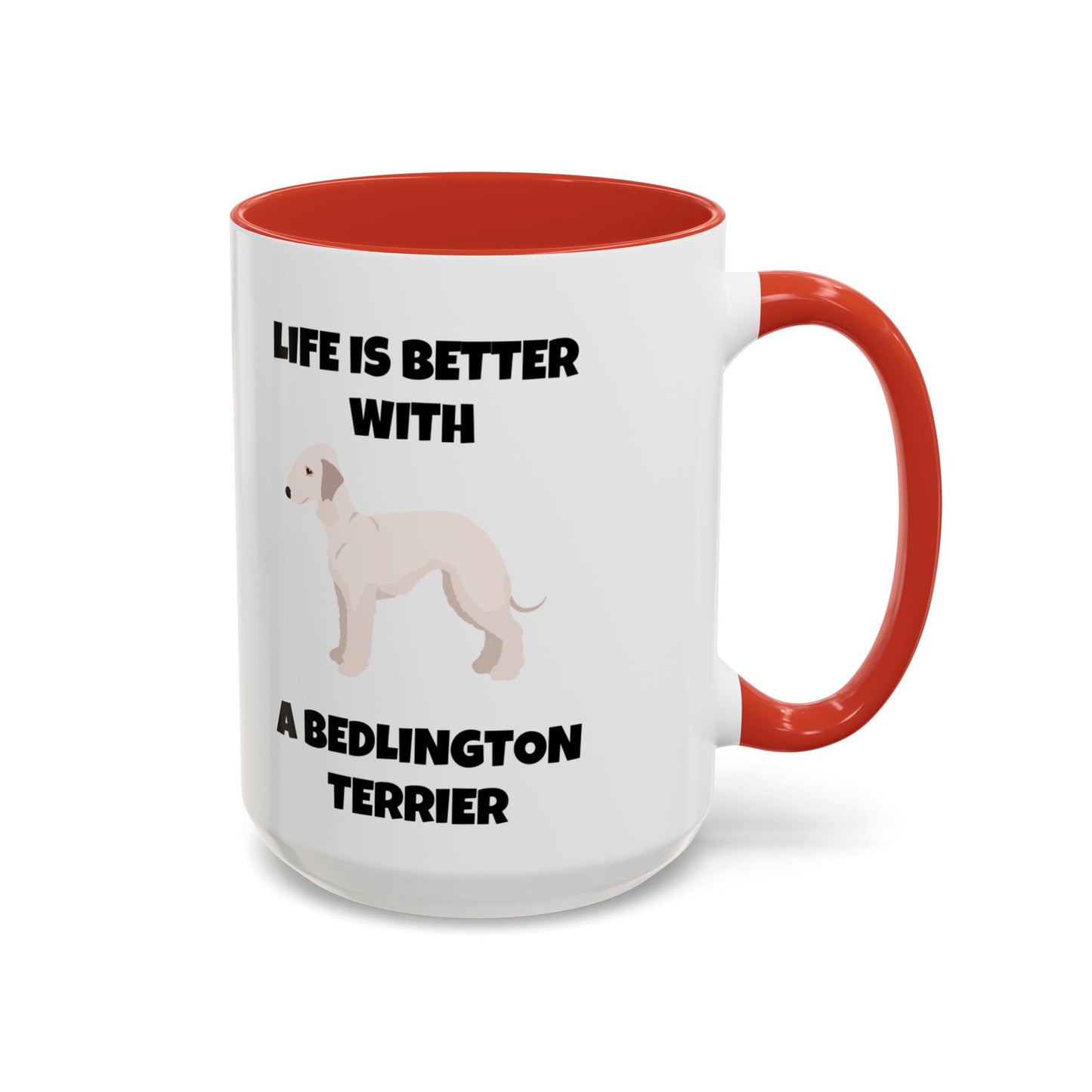 Bedlington Terrier, Bedlington Terrier Dog, Life is Better with a Bedlington Terrier, Accent Coffee Mug (11, 15oz)