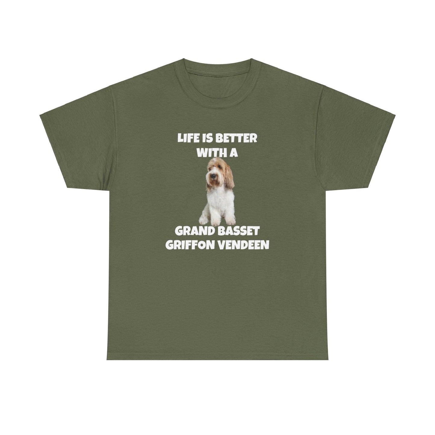 Grand Basset Griffon Vendeen, Grand Basset Griffon Vendeen Dog, Life is Better with a Grand Basset Griffon Vendeen, GBBV, Dark Unisex Heavy Cotton Tee