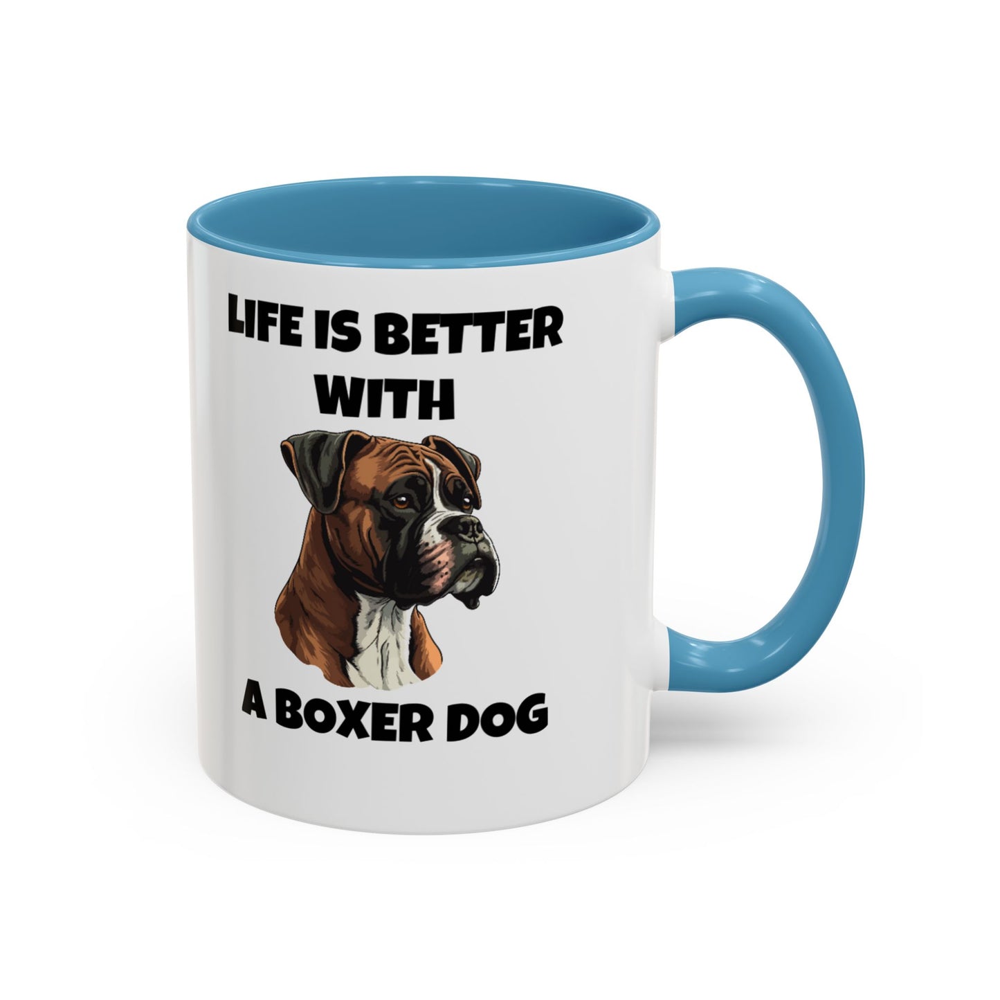 Boxer, Boxer Dog, Life is Better with a Boxer Dog, Accent Coffee Mug (11, 15oz)