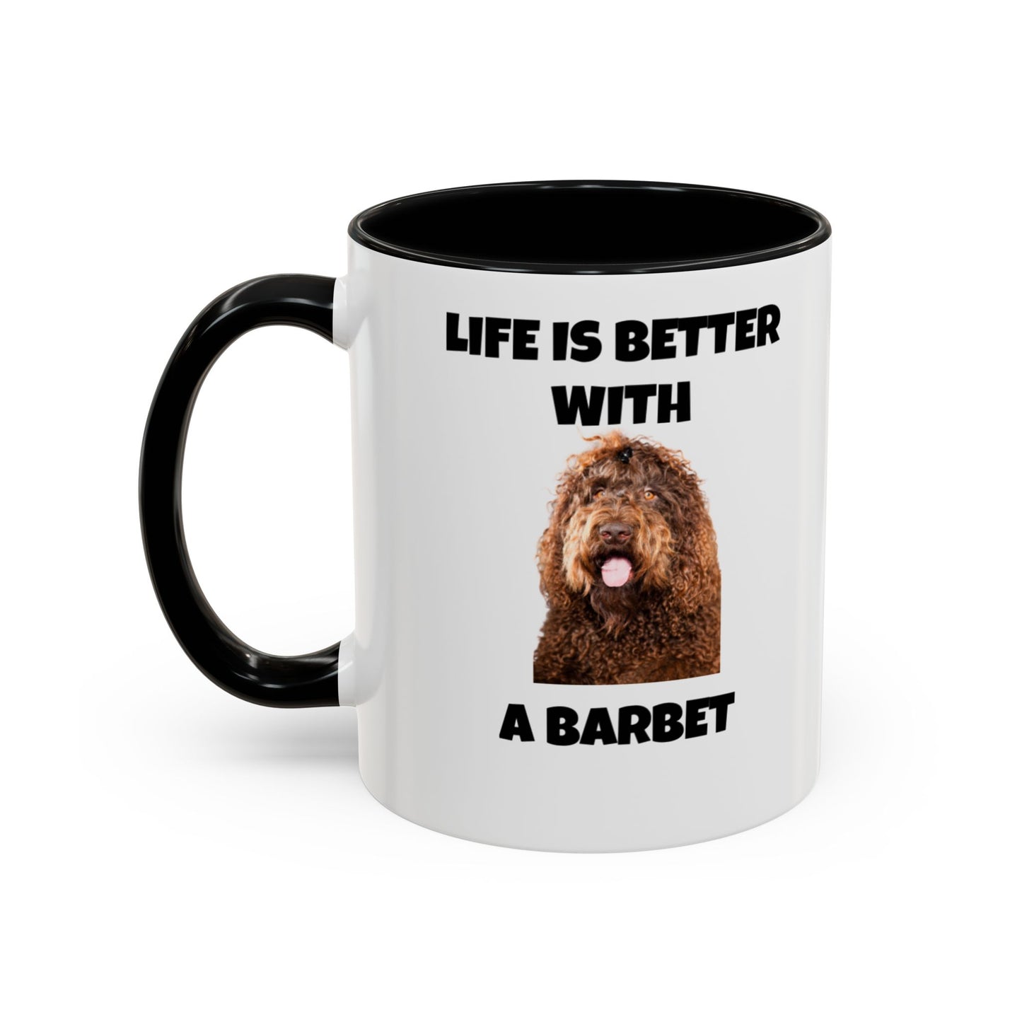 Barbet, Barbet Dog, Life is Better With a Barbet, Accent Coffee Mug (11, 15oz)