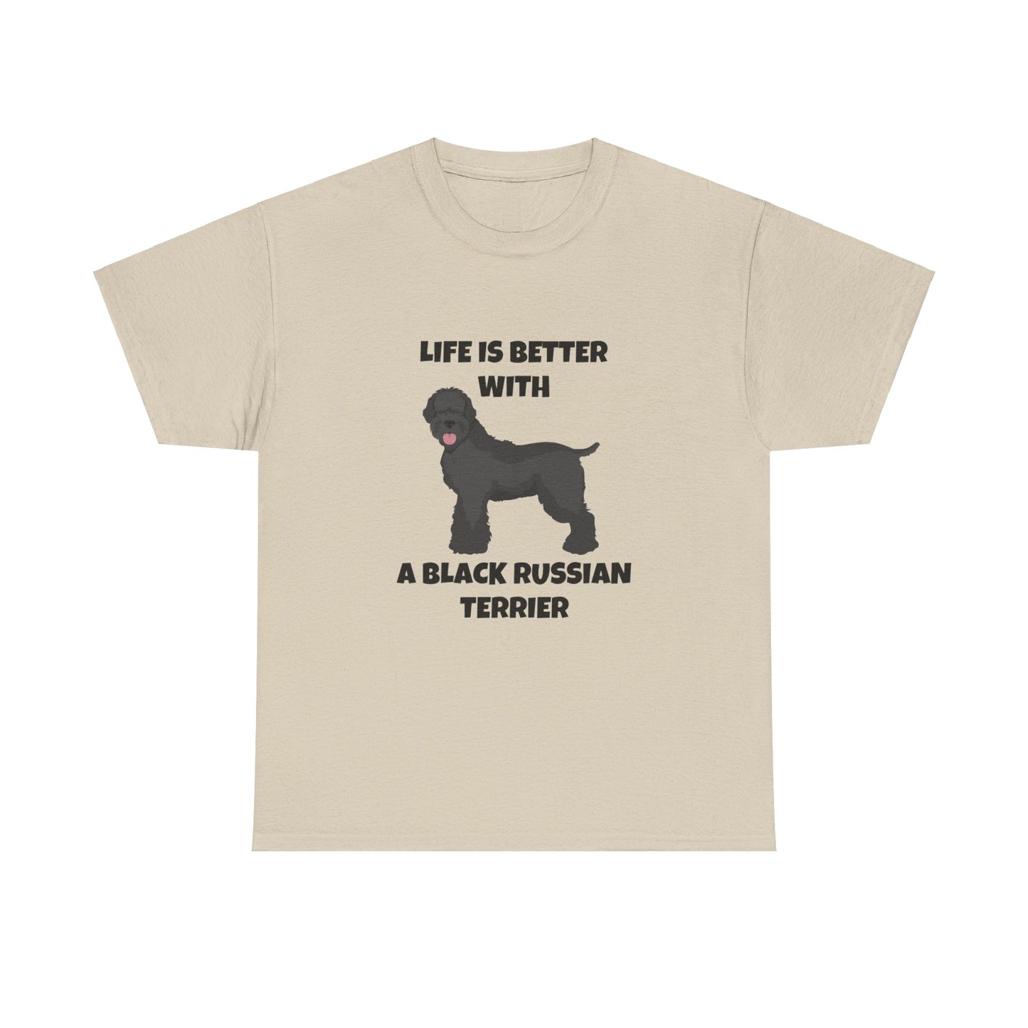 Black Russian Terrier, Black Russian Terrier Dog, Life is Better with a Black Russian Terrier, Unisex Heavy Cotton Tee