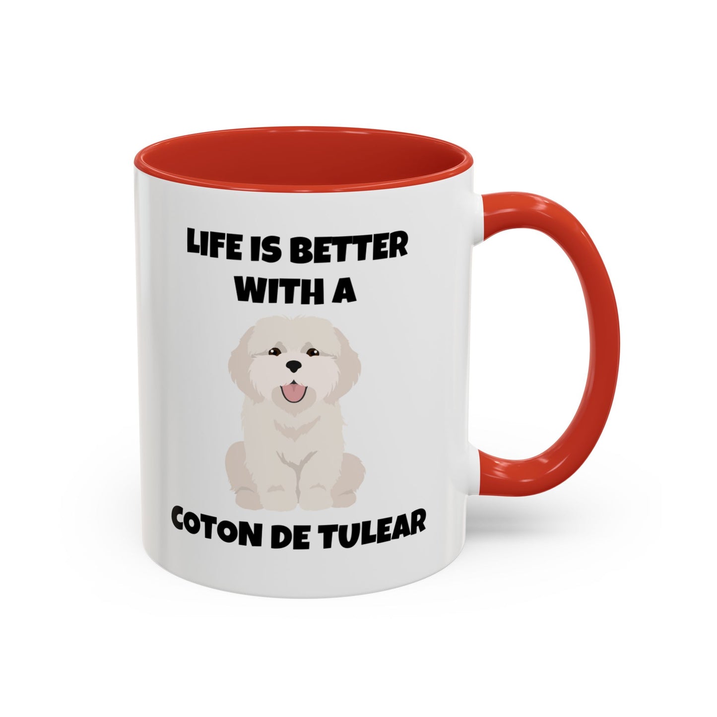 Coton de Tulear Dog, Life is Better with a Coton de Tulear, Accent Coffee Mug (11, 15oz)