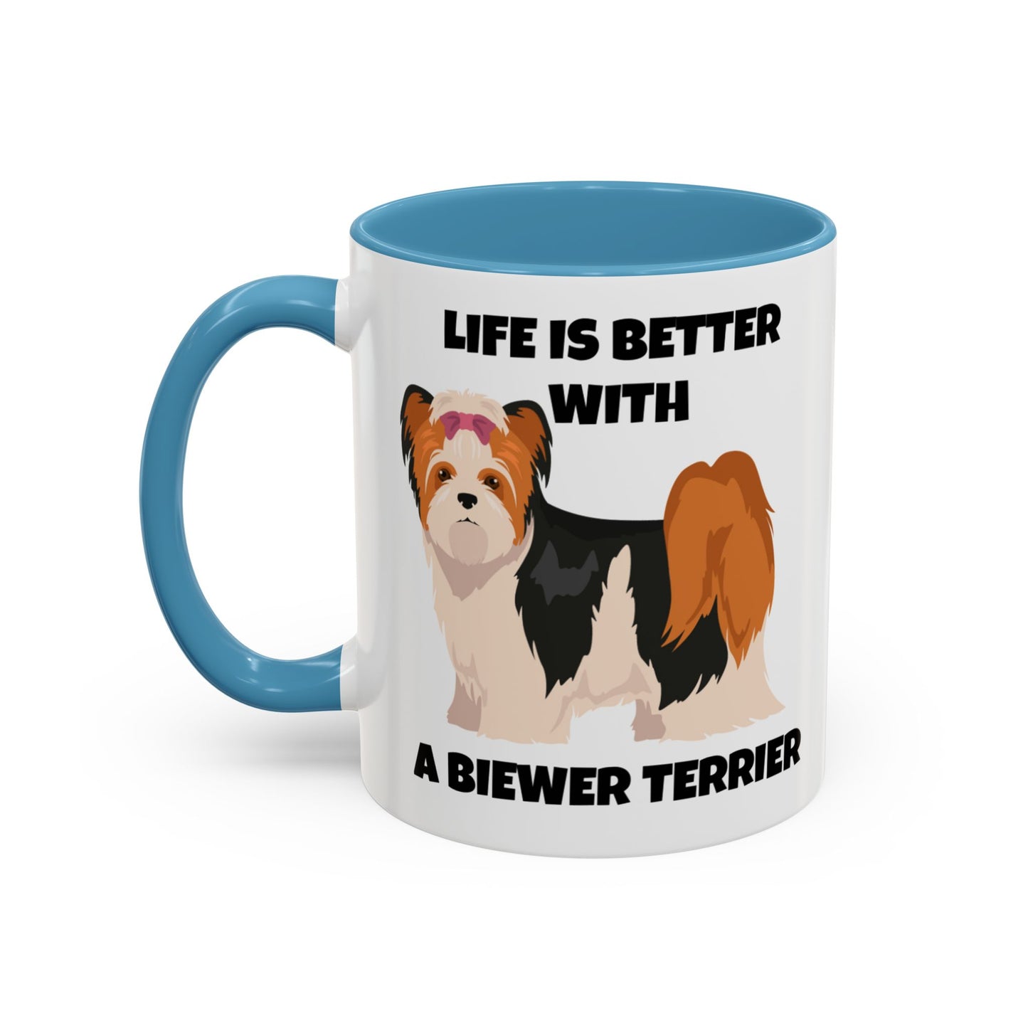 Biewer Terrier, Biewer Terrier Dog, Life is Better with a Biewer Terrier, Accent Coffee Mug (11, 15oz)