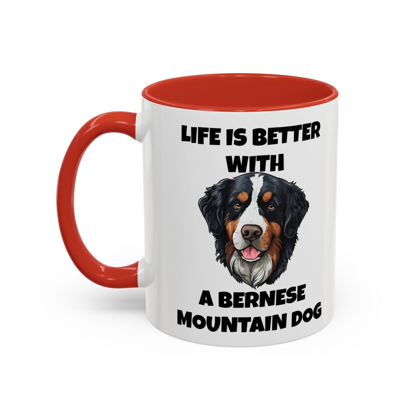 Bernese, Bernese Dog, Bernese Mountain Dog, Life is Better With a Bernese Mountain Dog, Accent Coffee Mug (11, 15oz)