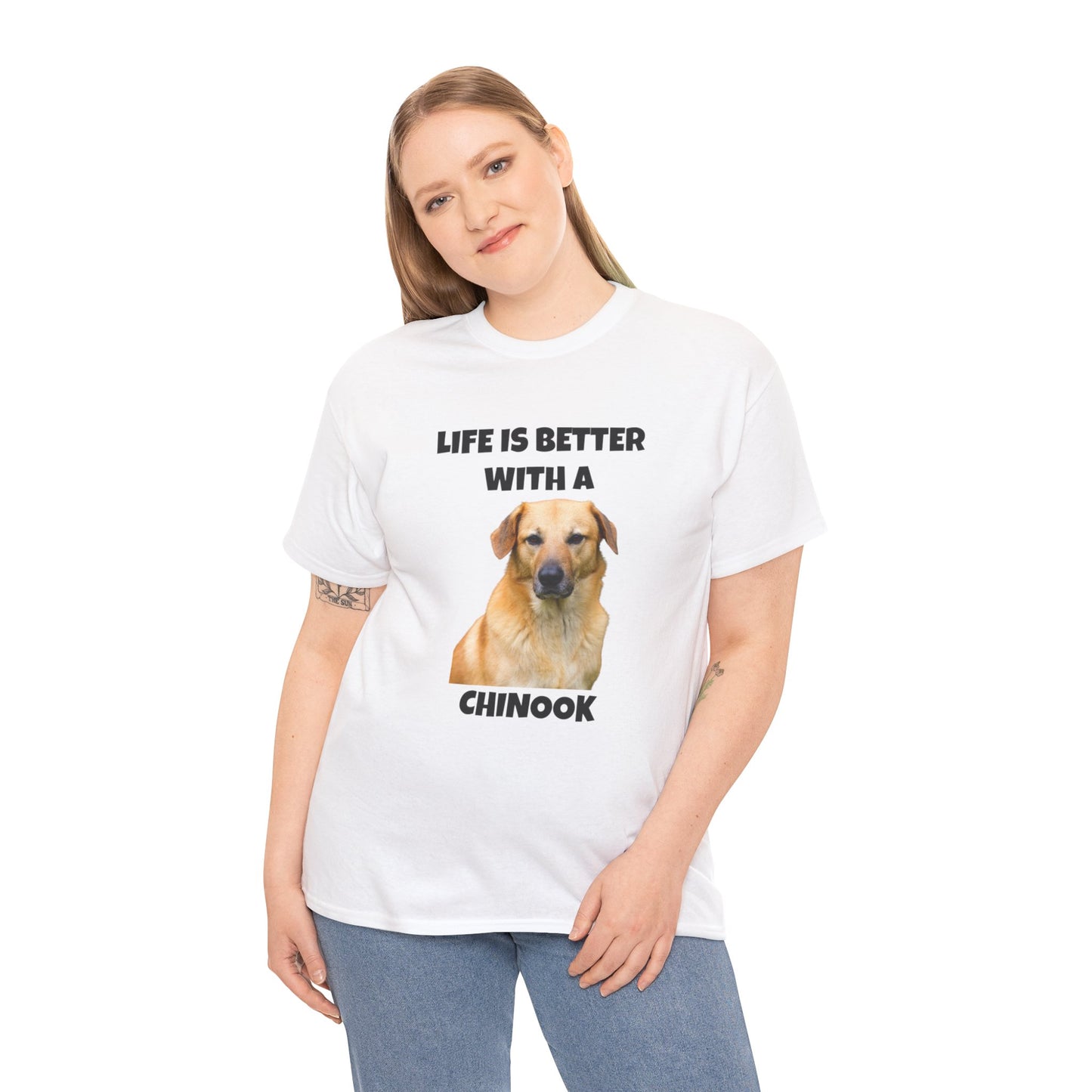 Chinook Dog, Chinook, Life is Better with a Chinook, Unisex Heavy Cotton Tee