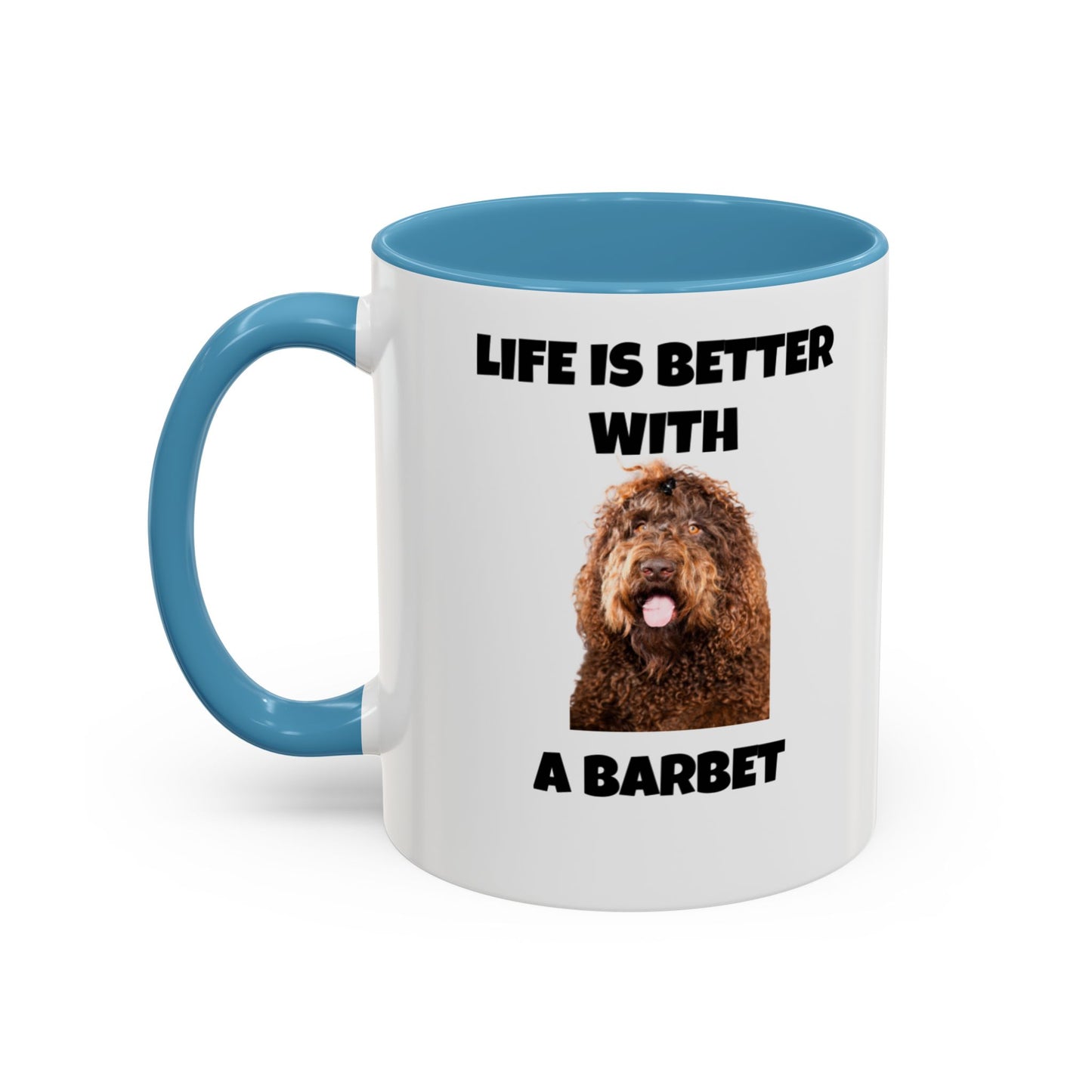 Barbet, Barbet Dog, Life is Better With a Barbet, Accent Coffee Mug (11, 15oz)