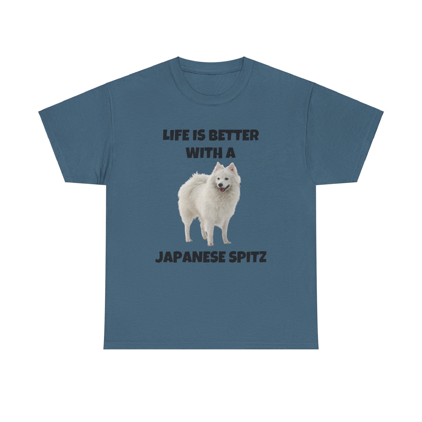 Japanese Spitz, Japanese Spitz Dog, Life is Better with a Japanese Spitz, Unisex Heavy Cotton Tee