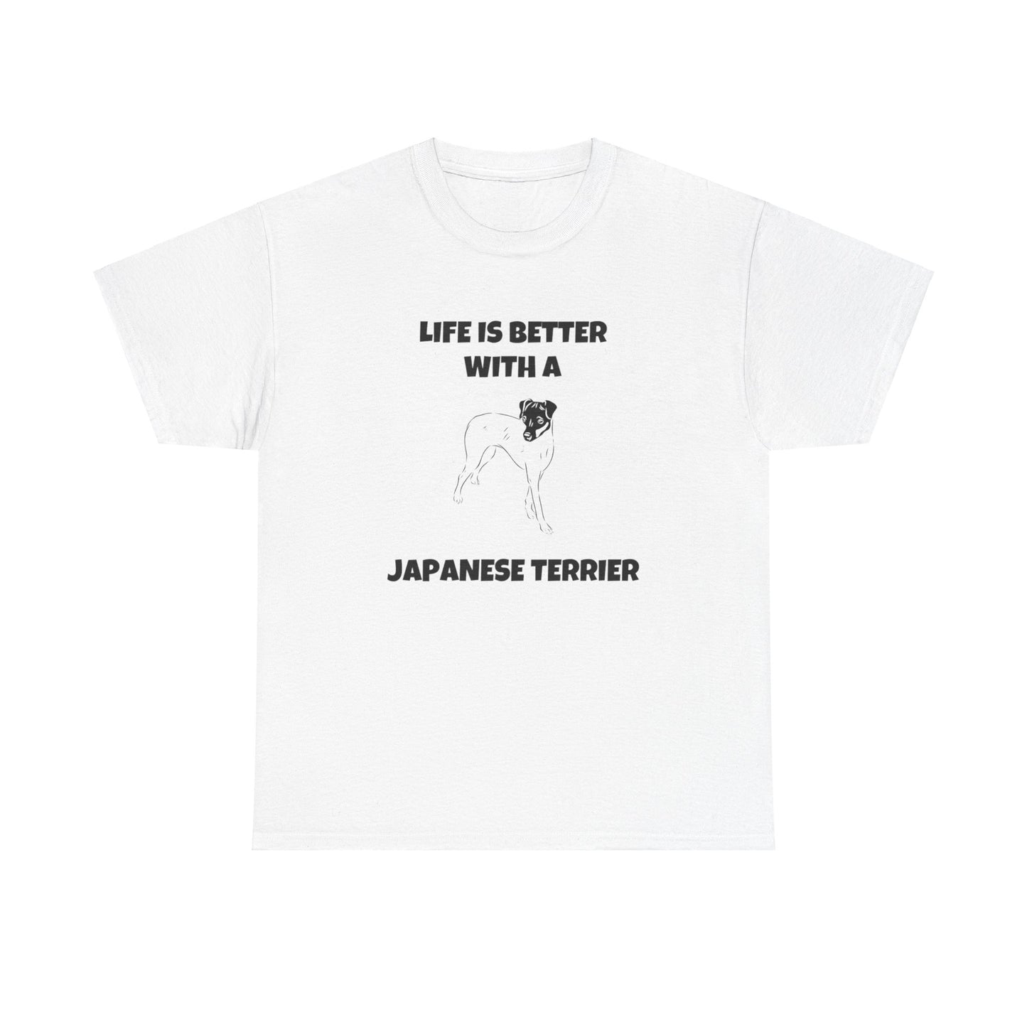 Japanese Terrier, Life is Better with a Japanese Terrier, Unisex Heavy Cotton Tee