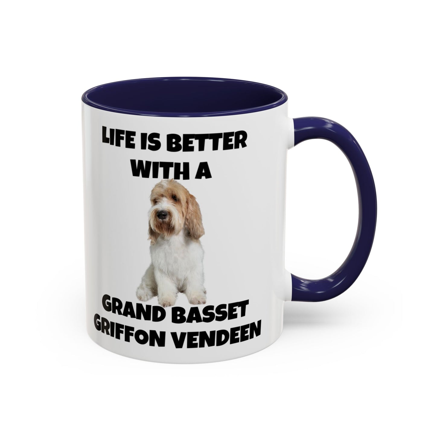 Grand Basset Griffon Vendeen, Grand Basset Griffon Vendeen Dog, Life is Better with a Grand Basset Griffon Vendeen, GBGV, Accent Coffee Mug (11, 15oz)