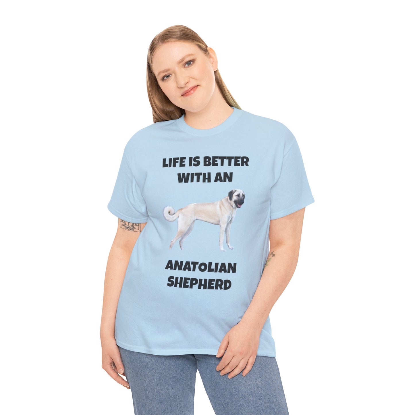 Anatolian, Anatolian Dog, Life is Better with an Anatolian, Unisex Heavy Cotton Tee