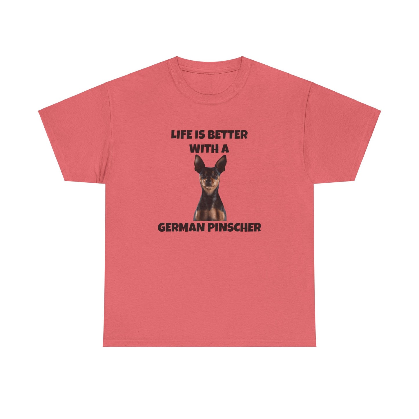 German Pinscher, German Pinscher Dog, Life is Better with a German Pinscher, Unisex Heavy Cotton Tee