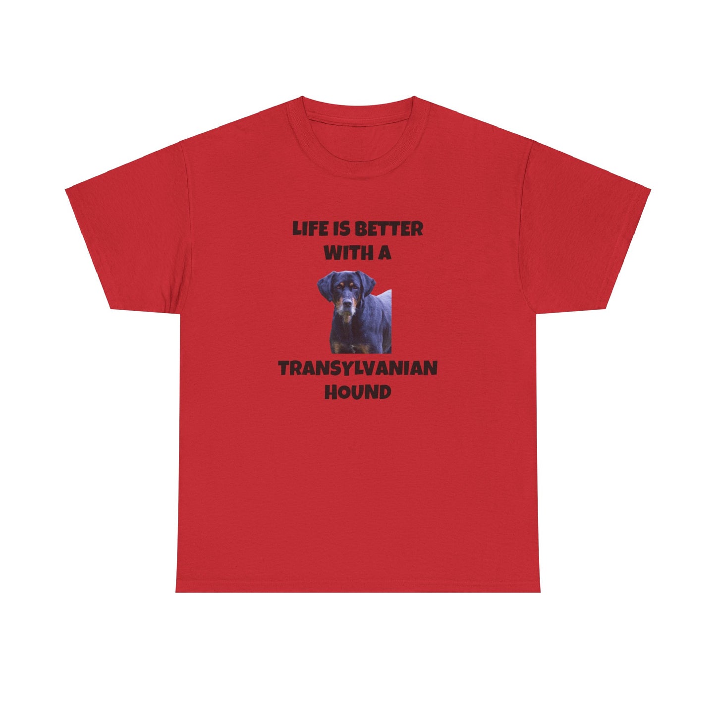 Transylvanian Hound, Life is Better with a Transylvanian Hound, Unisex Heavy Cotton Tee